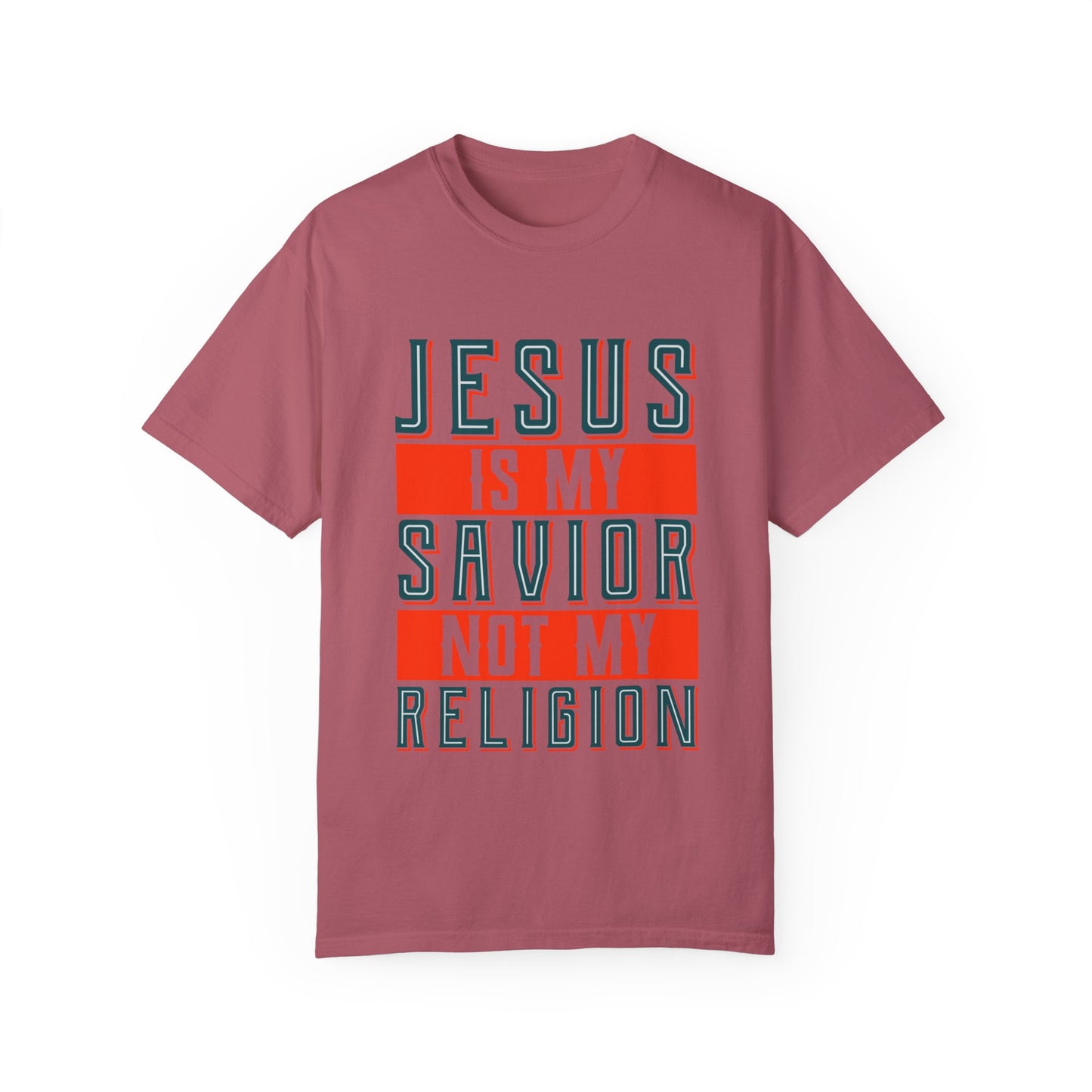 Faith-Inspired Unisex Garment-Dyed T-Shirt - 'Jesus is My Savior, Not My Religion' - Christian Shirts and More