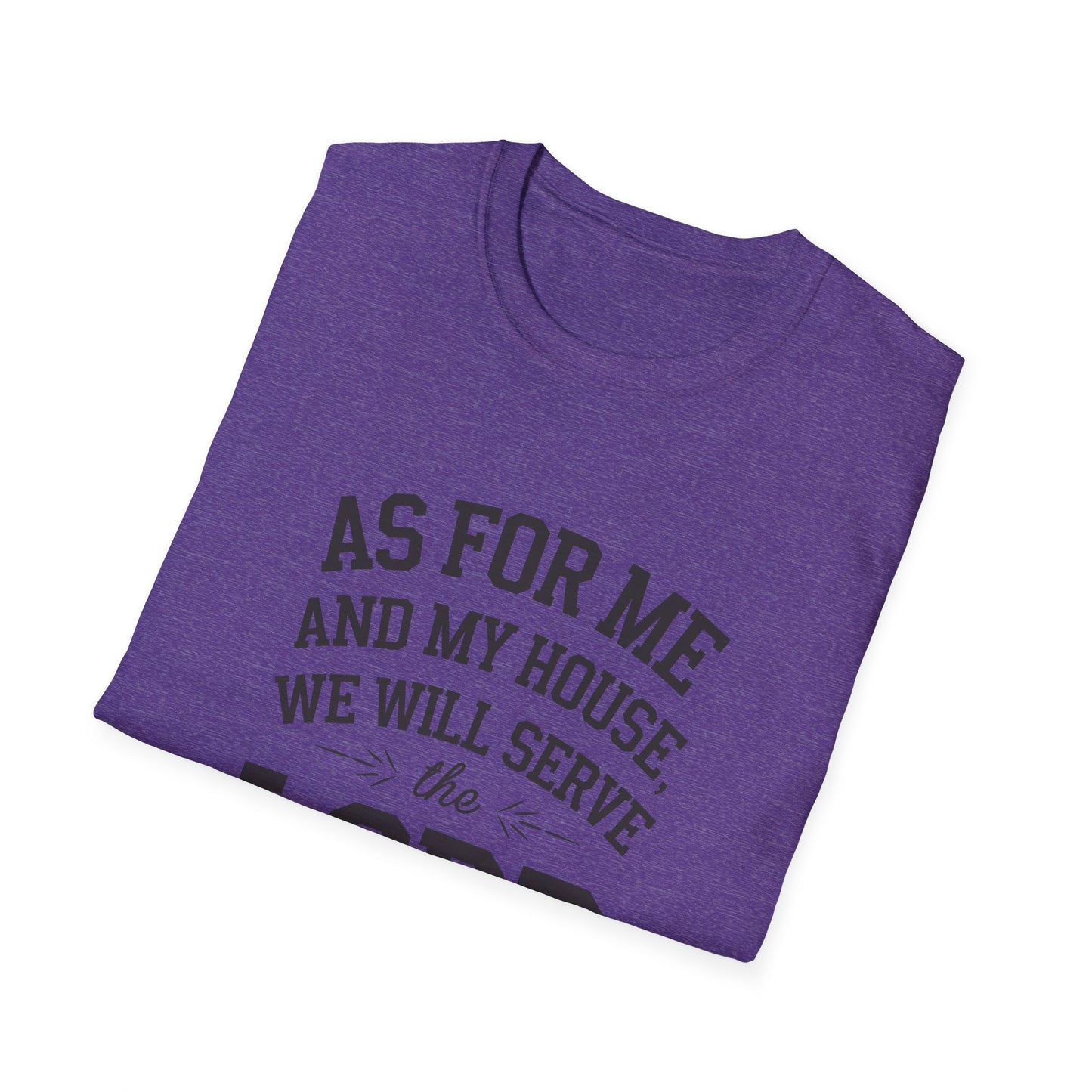 Faith-Based Unisex Softstyle T-Shirt - 'As for Me and My House, We Will Serve the Lord'