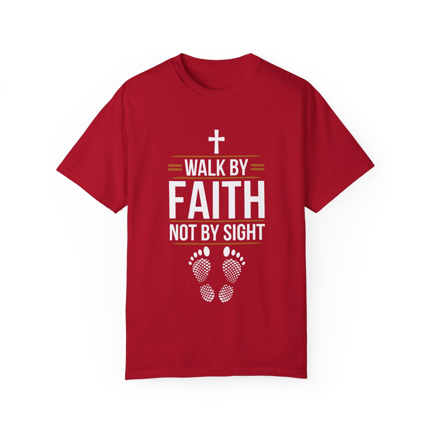 Walk by Faith Unisex Garment-Dyed T-shirt - Christian Shirts and More