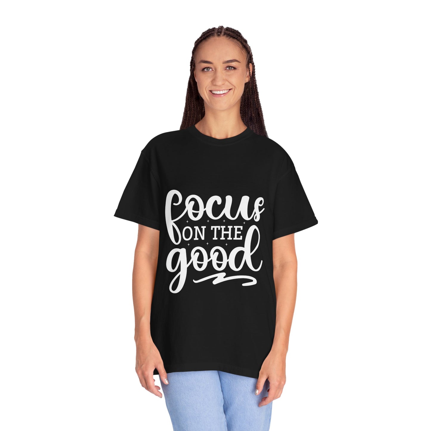 Focus on the Good Unisex Garment-Dyed T-Shirt - Positive Vibes Apparel