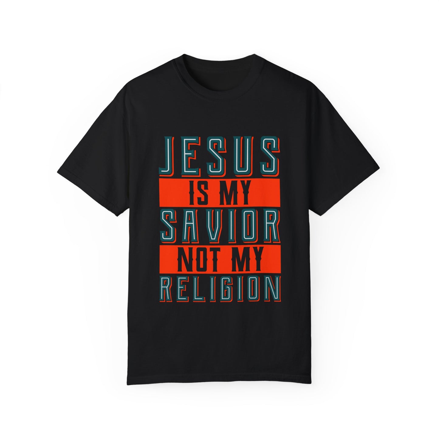 Faith-Inspired Unisex Garment-Dyed T-Shirt - 'Jesus is My Savior, Not My Religion' - Christian Shirts and More
