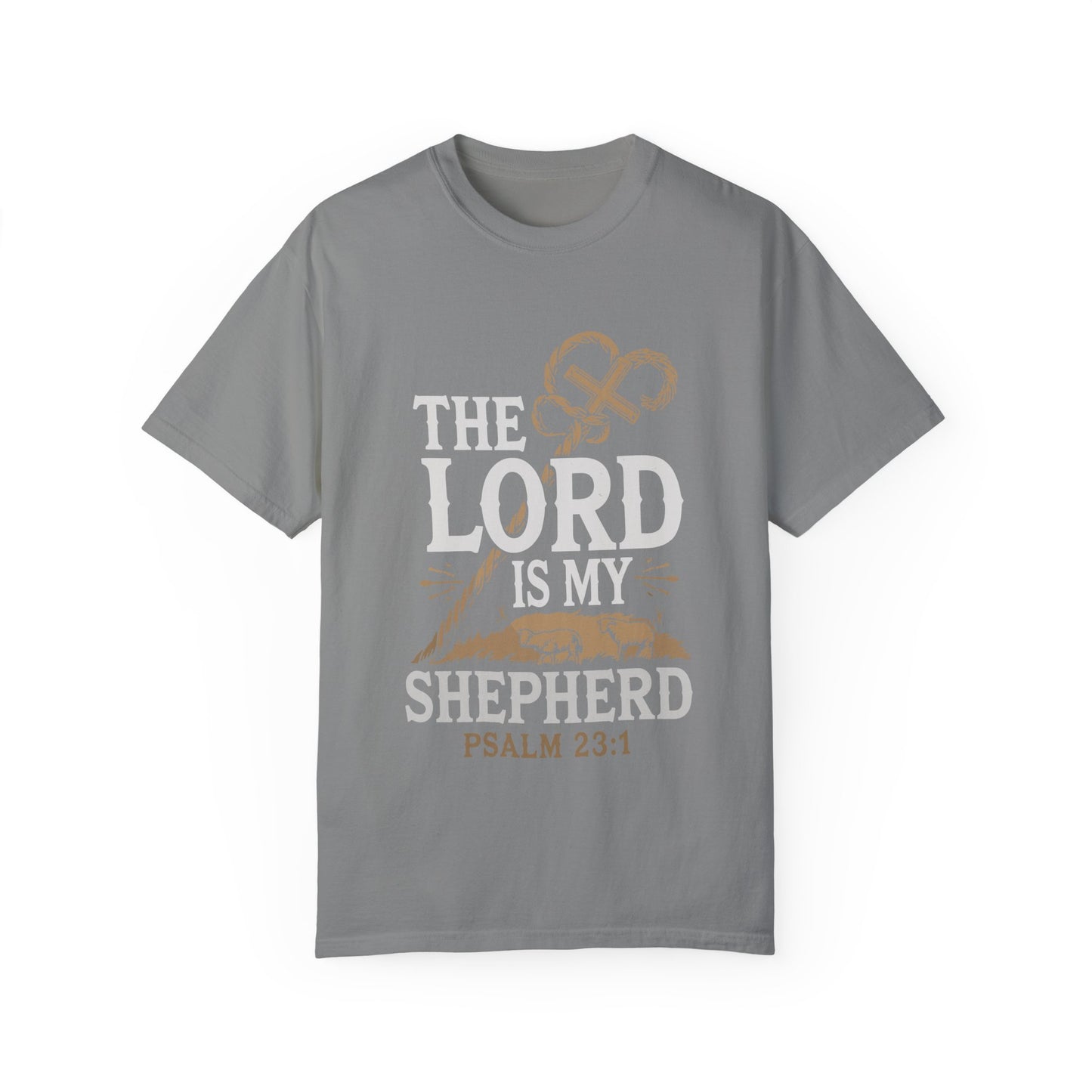 Unisex Garment-Dyed T-shirt - 'The Lord is My Shepherd' Psalm 23:1 Design - Christian Shirts and More