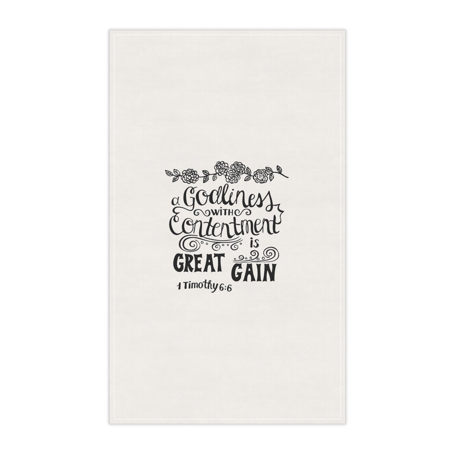 Inspirational Tea Towels with Scripture | 1 Timothy 6:6 | Great Gain