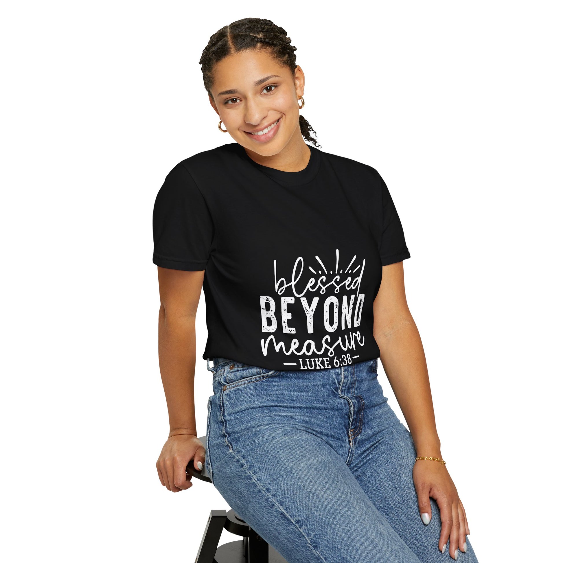 Blessed Beyond Measure Unisex Garment-Dyed T-Shirt - Inspirational Luke 6:38 Tee - Christian Shirts and More