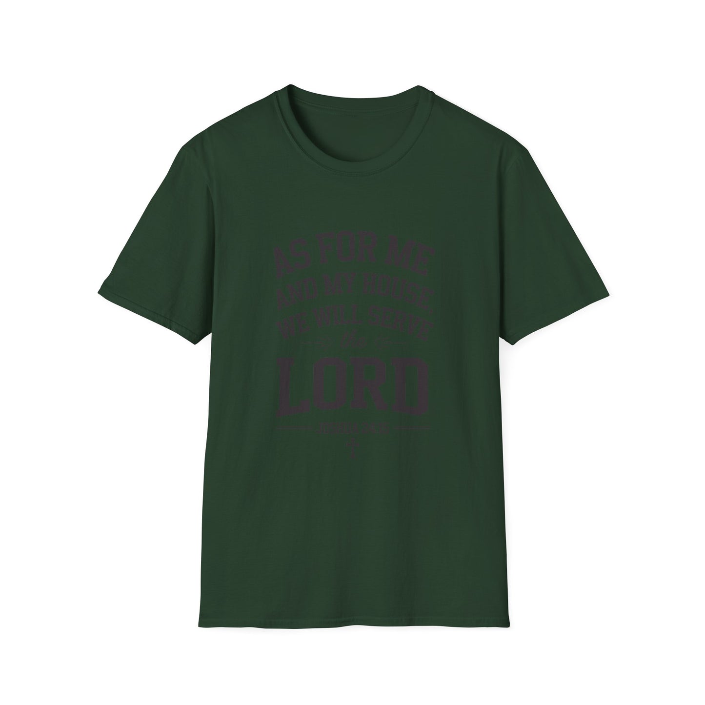 Faith-Based Unisex Softstyle T-Shirt - 'As for Me and My House, We Will Serve the Lord'