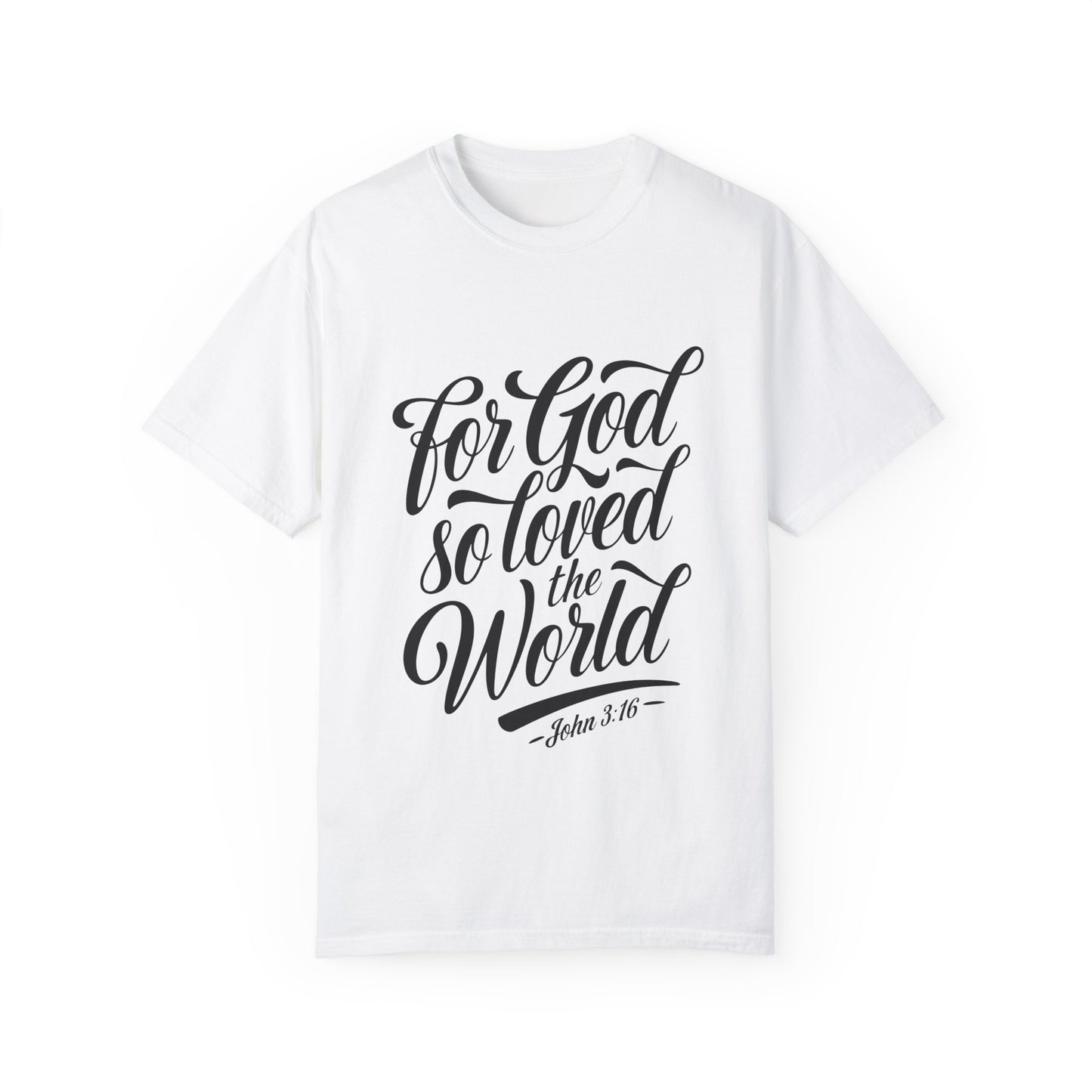 Inspirational Unisex t-shirt - "For God So Loved the World" - Faith-Based Apparel - Christian Shirts and More