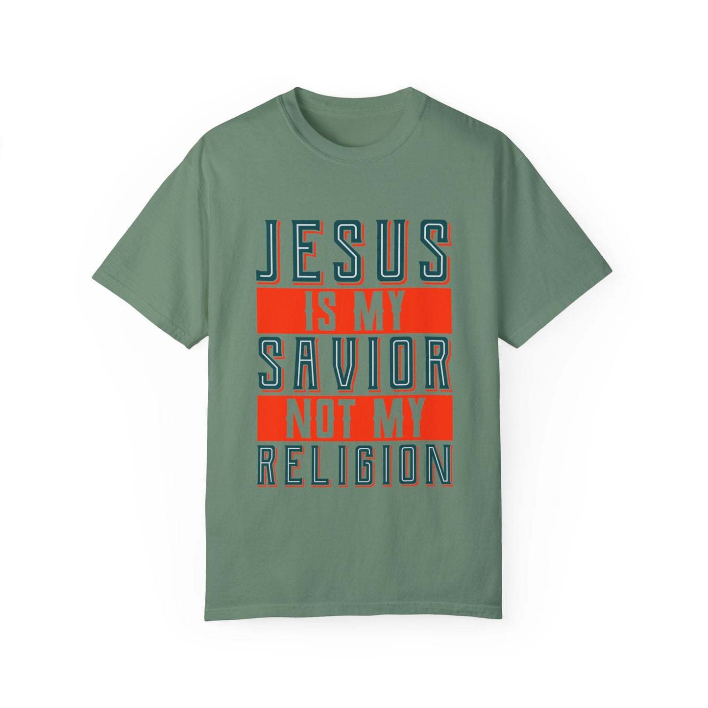 Faith-Inspired Unisex Garment-Dyed T-Shirt - 'Jesus is My Savior, Not My Religion' - Christian Shirts and More