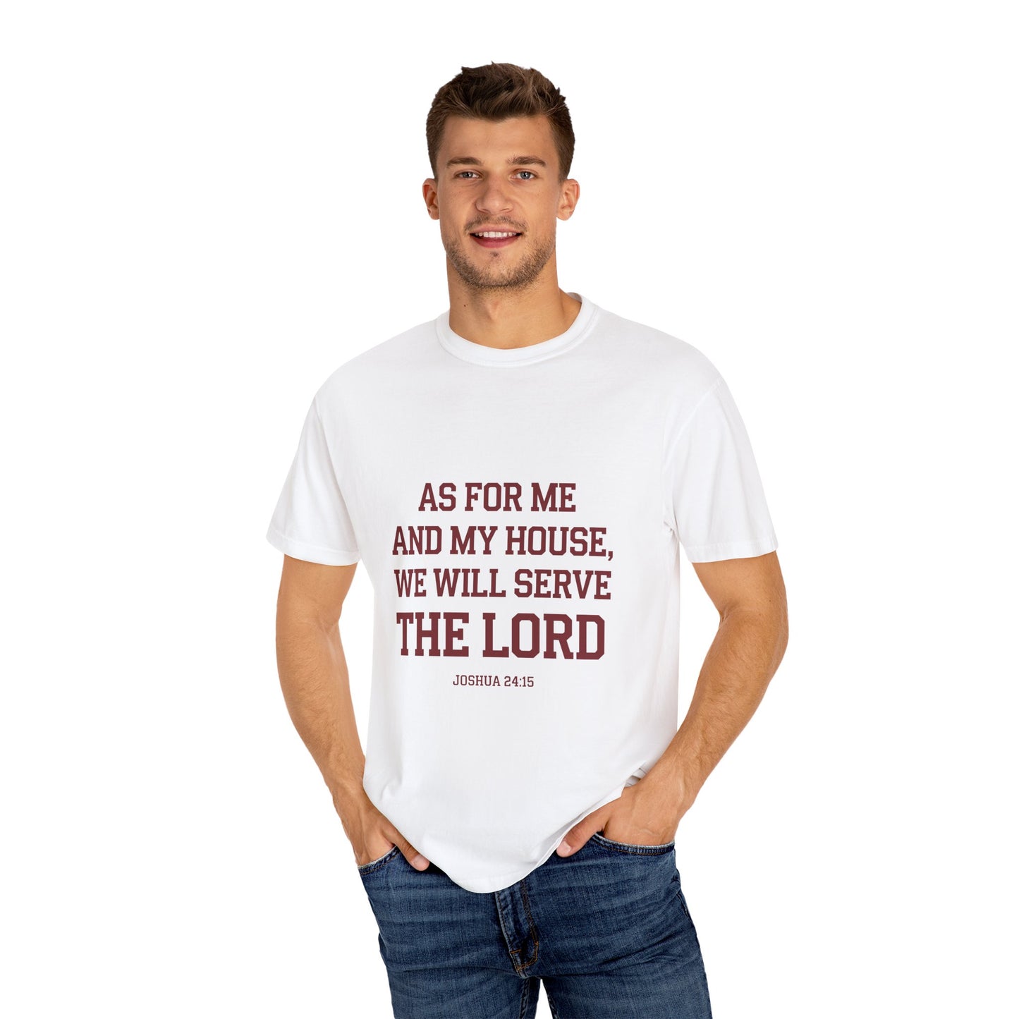Inspirational Unisex T-Shirt - "As For Me And My House, We Will Serve The Lord" - Christian Shirts and More