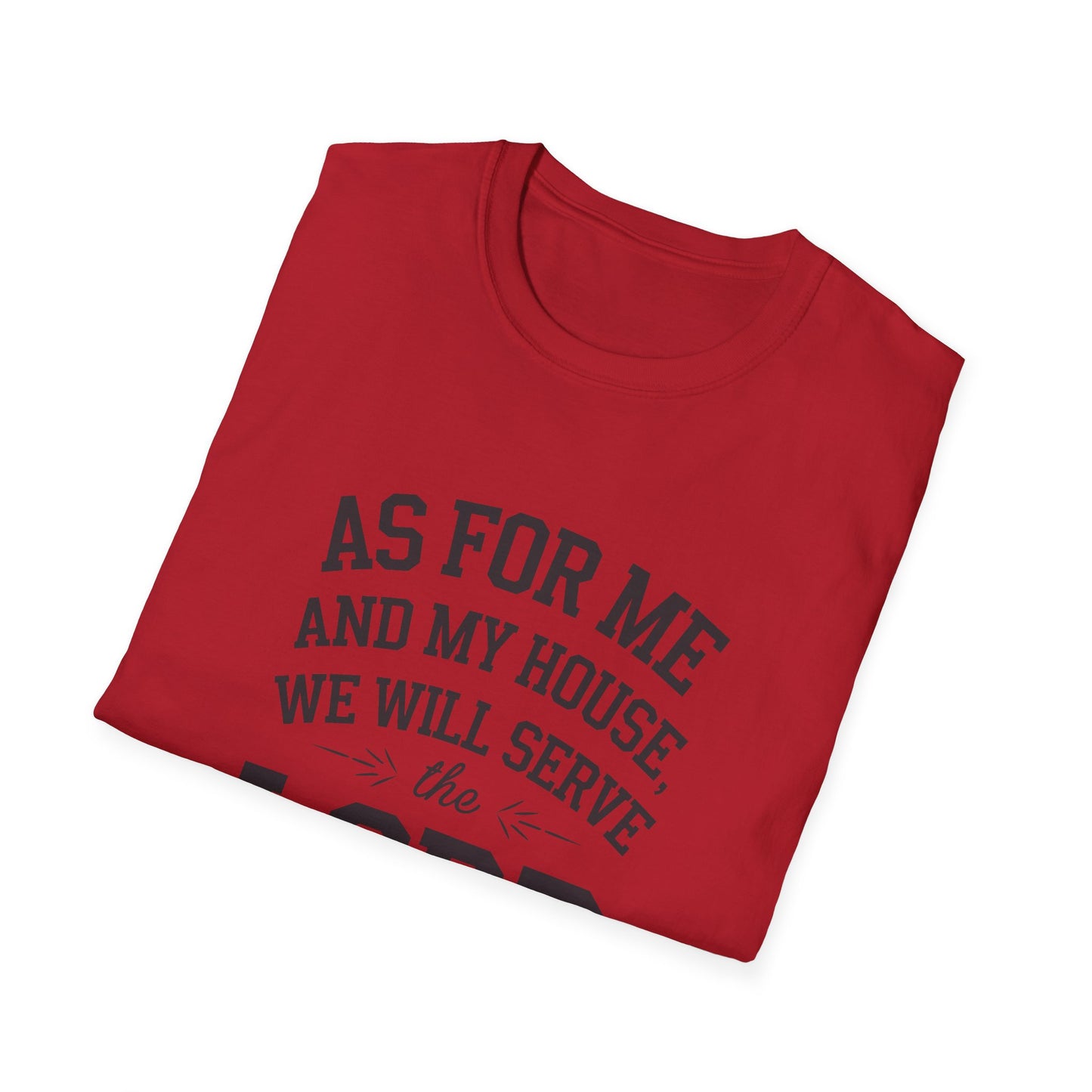 Faith-Based Unisex Softstyle T-Shirt - 'As for Me and My House, We Will Serve the Lord'
