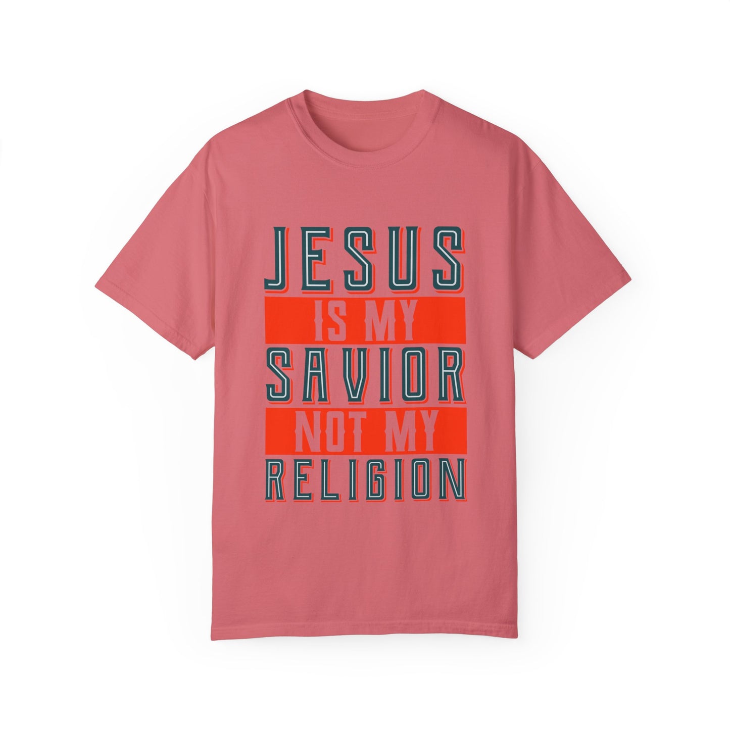 Faith-Inspired Unisex Garment-Dyed T-Shirt - 'Jesus is My Savior, Not My Religion' - Christian Shirts and More
