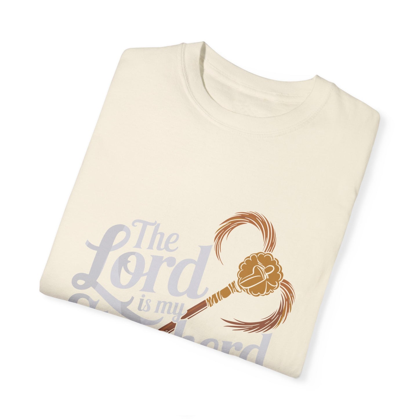 Garment-Dyed Faith T-Shirt - 'The Lord is my Shepherd' Psalm 23:1 - Christian Shirts and More