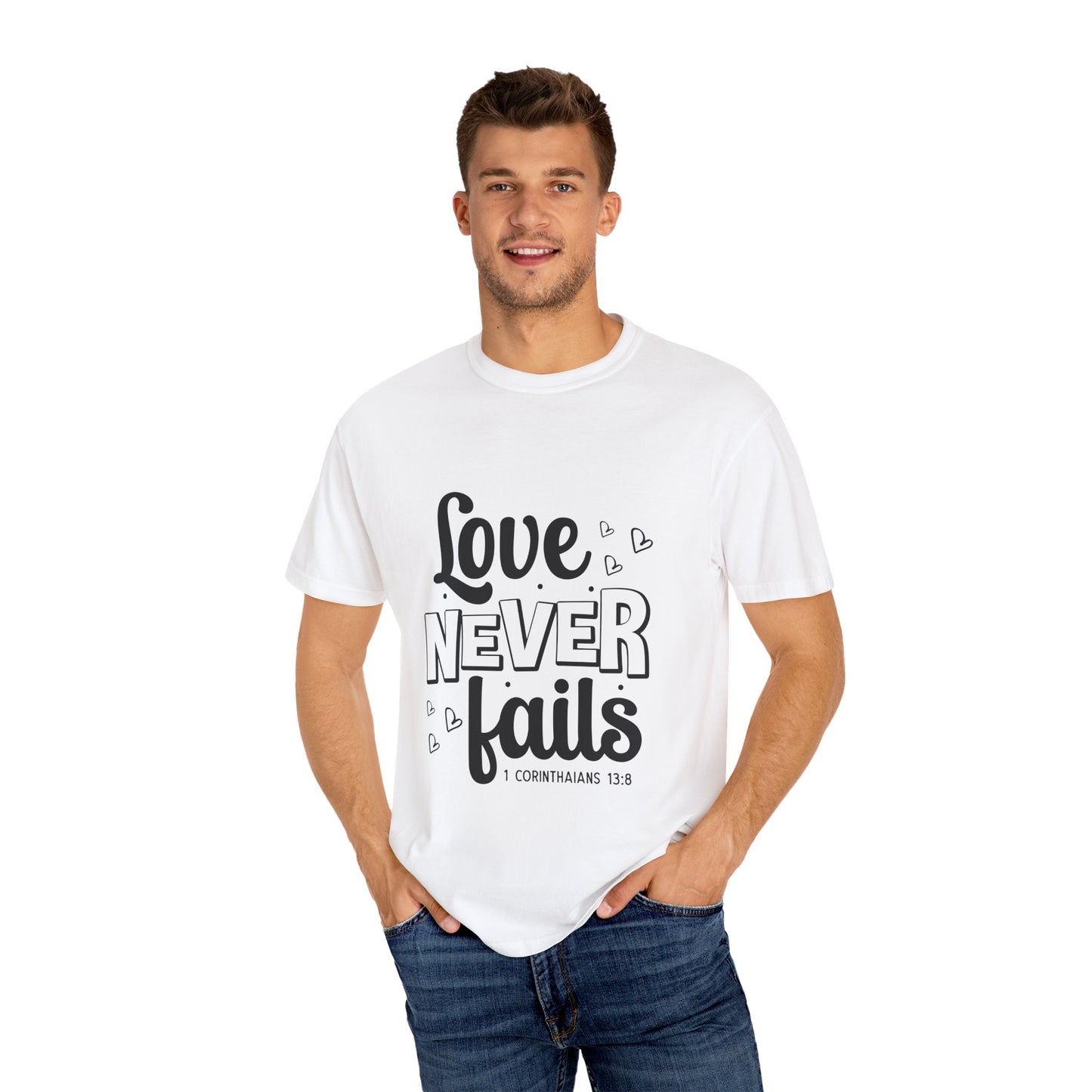 Unisex Love Never Fails T-Shirt - Inspirational 1 Corinthians 13:8 Design