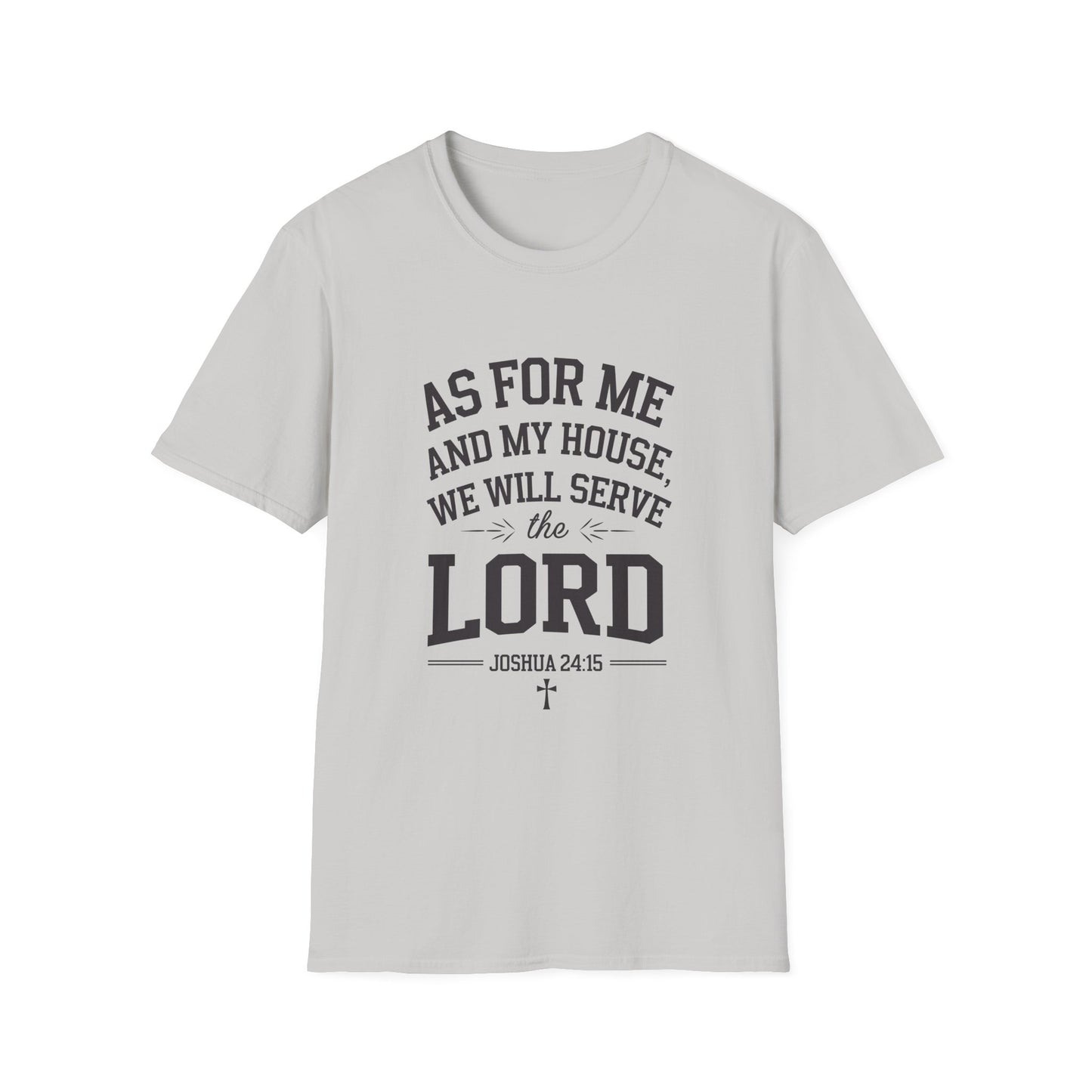 Faith-Based Unisex Softstyle T-Shirt - 'As for Me and My House, We Will Serve the Lord'