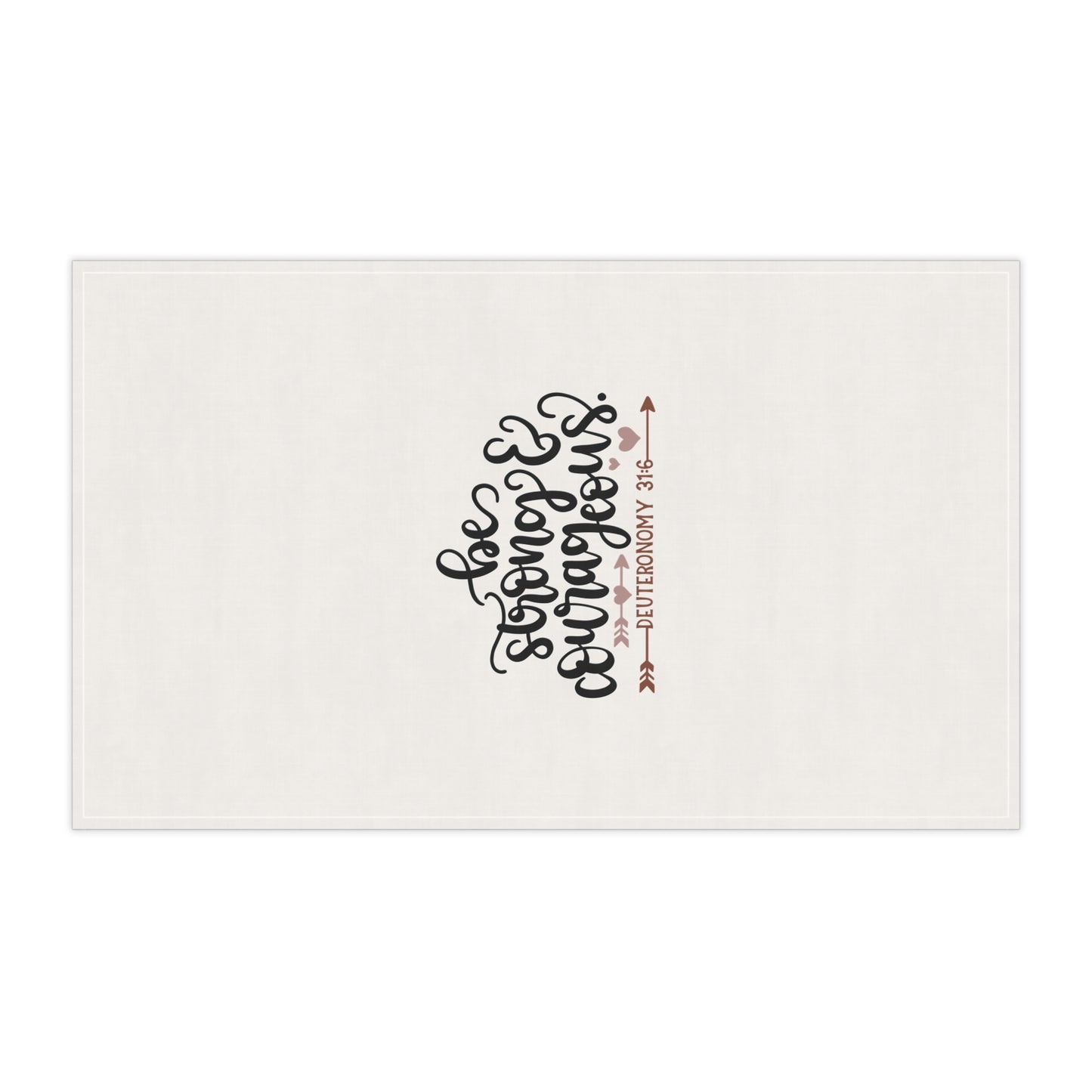 Inspirational Tea Towels - 'Be Strong & Courageous' - Kitchen Decor, Gift for Moms & Home Cooks