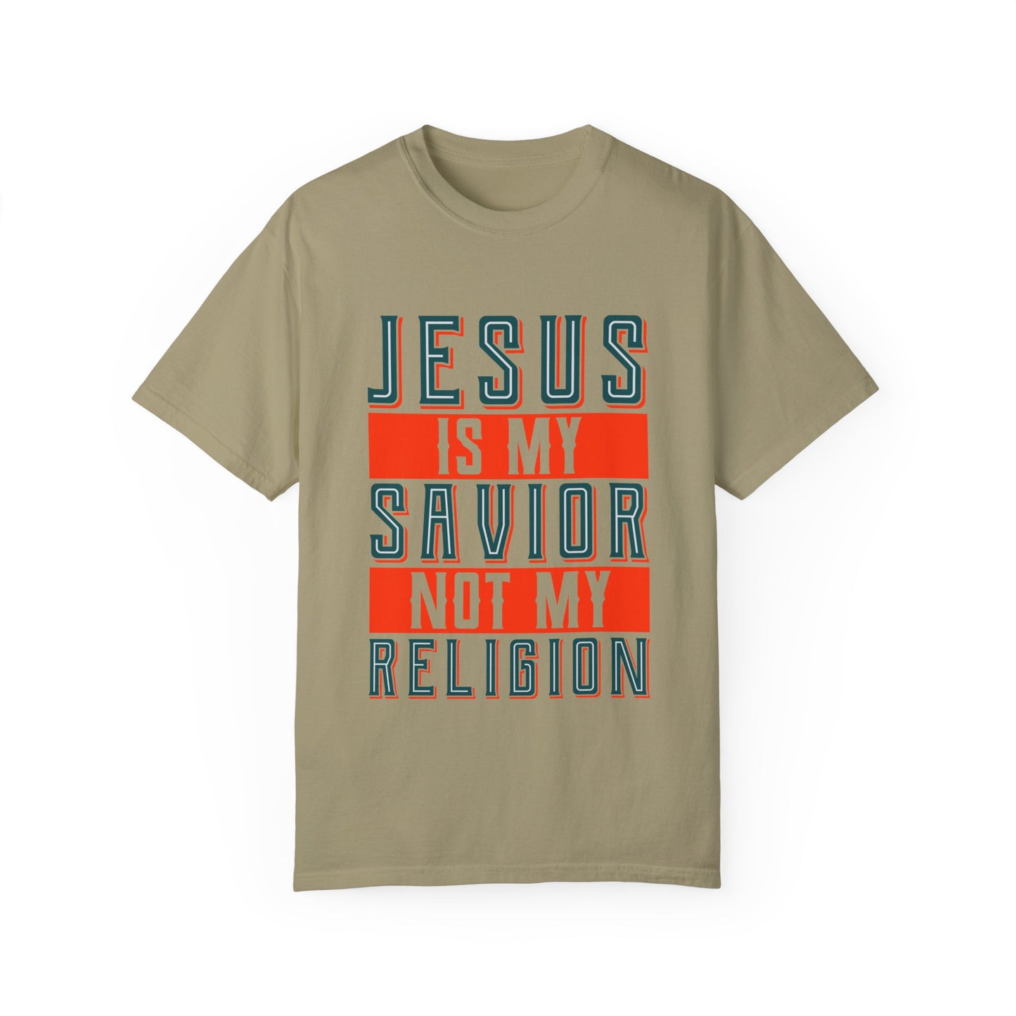 Faith-Inspired Unisex Garment-Dyed T-Shirt - 'Jesus is My Savior, Not My Religion' - Christian Shirts and More