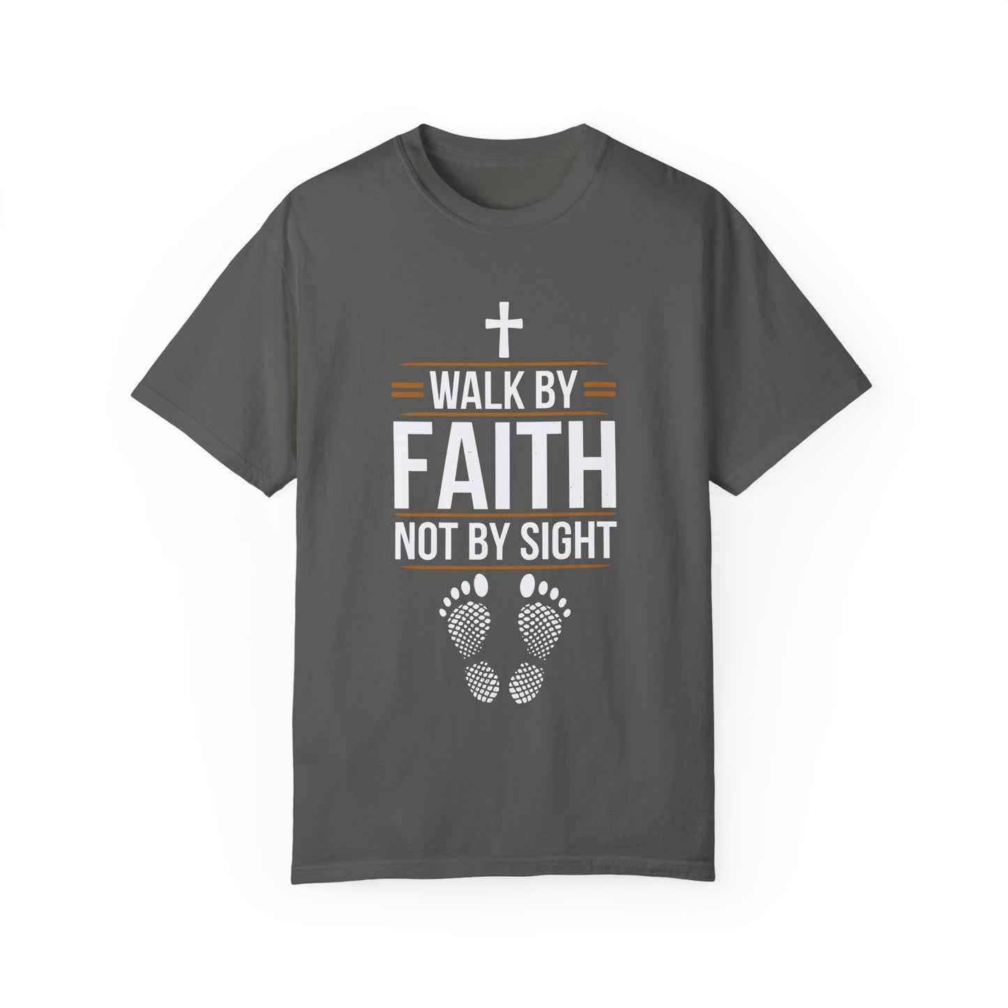 Walk by Faith Unisex Garment-Dyed T-shirt - Christian Shirts and More