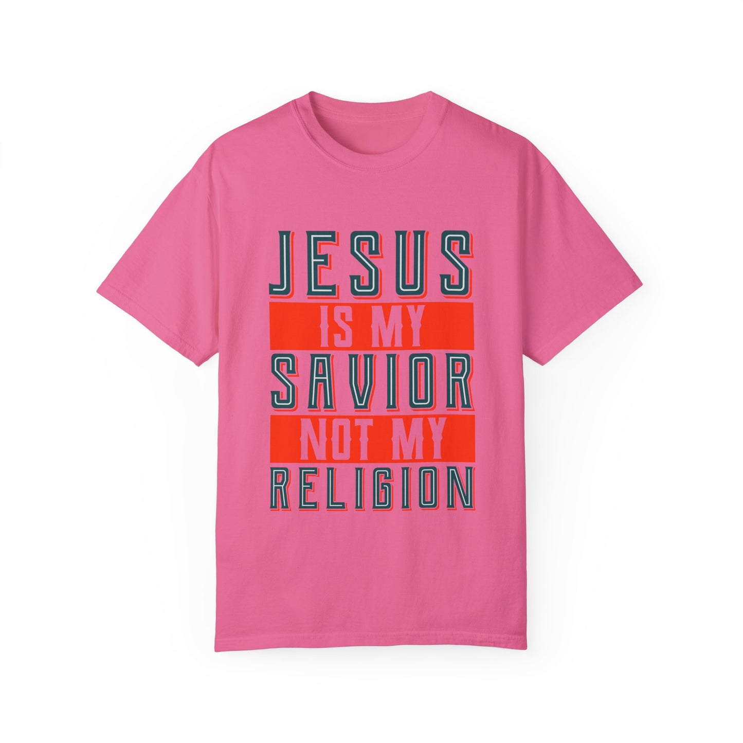 Faith-Inspired Unisex Garment-Dyed T-Shirt - 'Jesus is My Savior, Not My Religion' - Christian Shirts and More