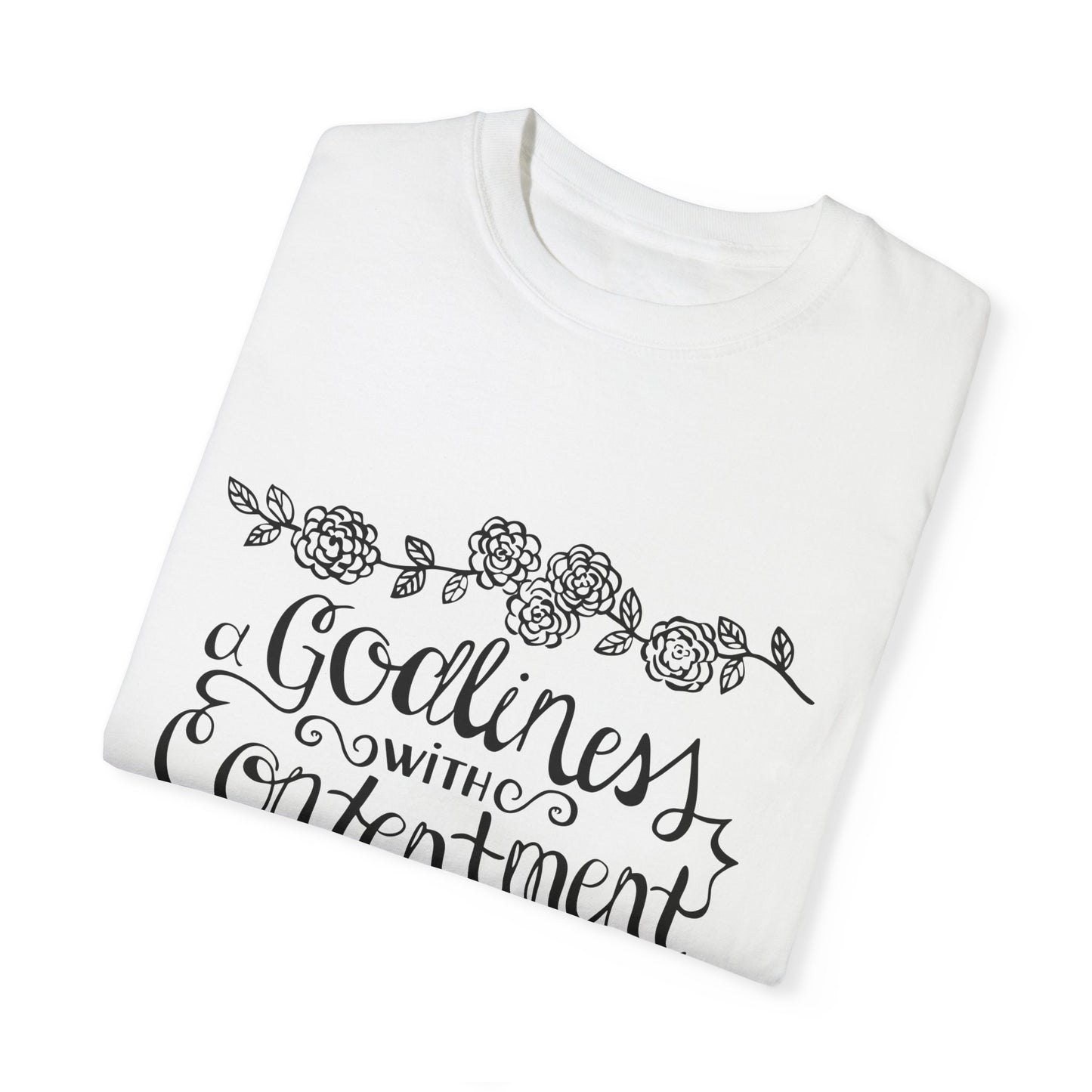 Godliness with Contentment Unisex T-Shirt - 1 Timothy 6:6 Inspirational Tee