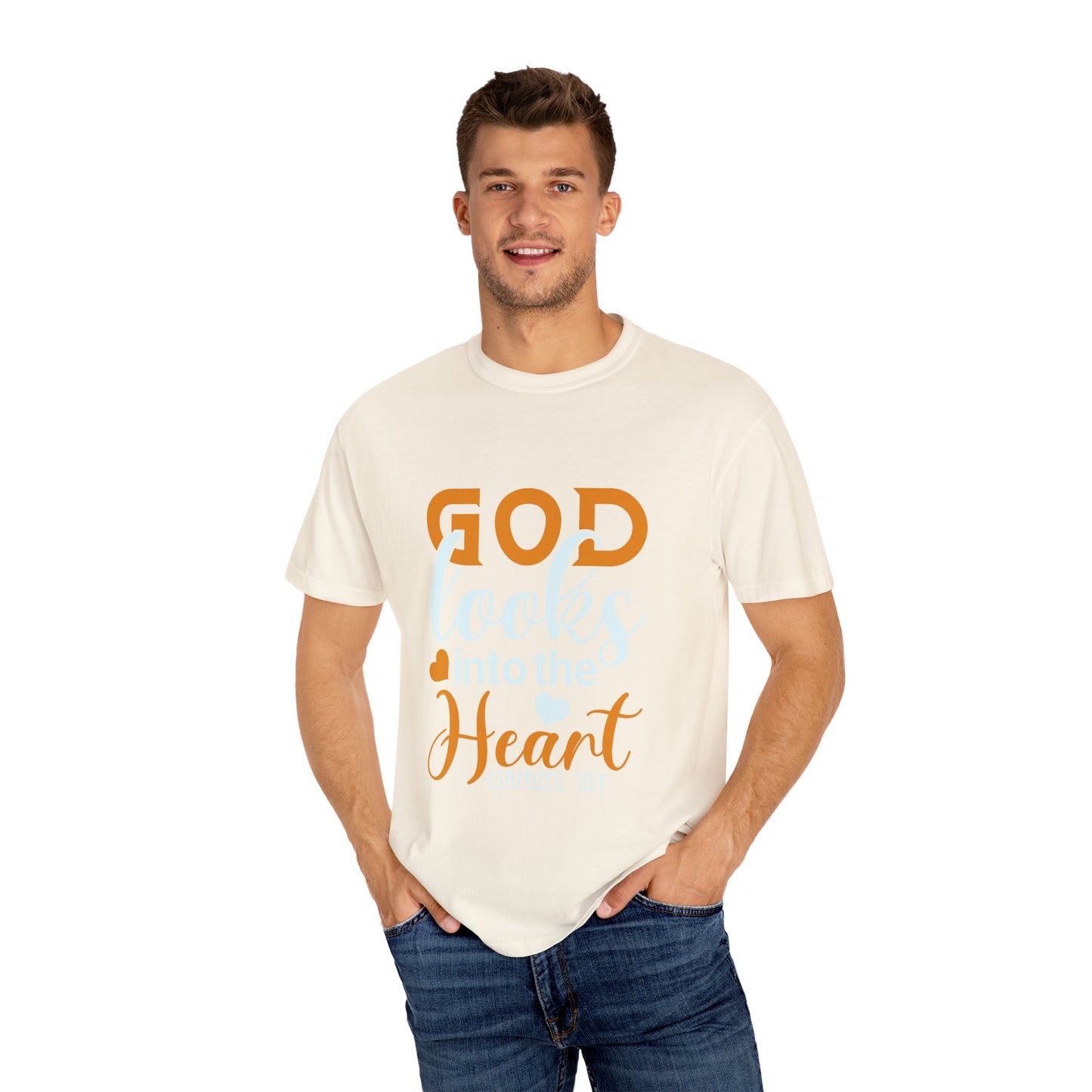 God Looks into the Heart T-Shirt - Unisex Garment-Dyed Tee for Faith and Inspiration - Christian Shirts and More
