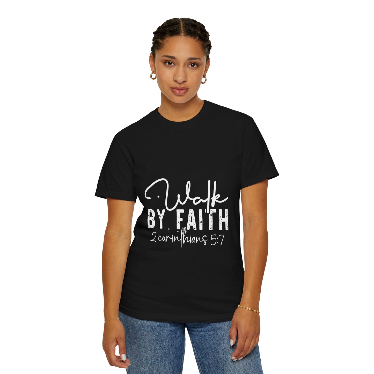 Inspirational Faith T-Shirt - Walk by Faith - Unisex Garment-Dyed Tee