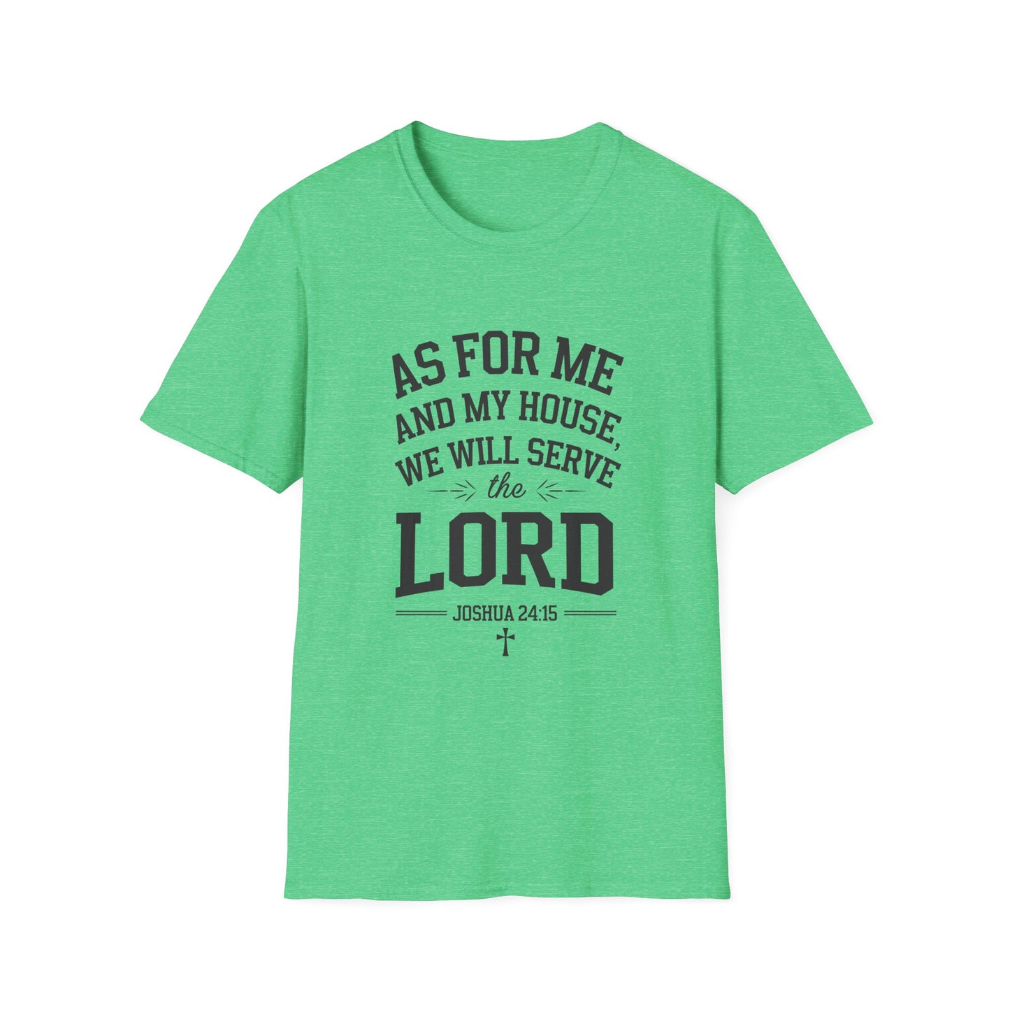 Faith-Based Unisex Softstyle T-Shirt - 'As for Me and My House, We Will Serve the Lord'