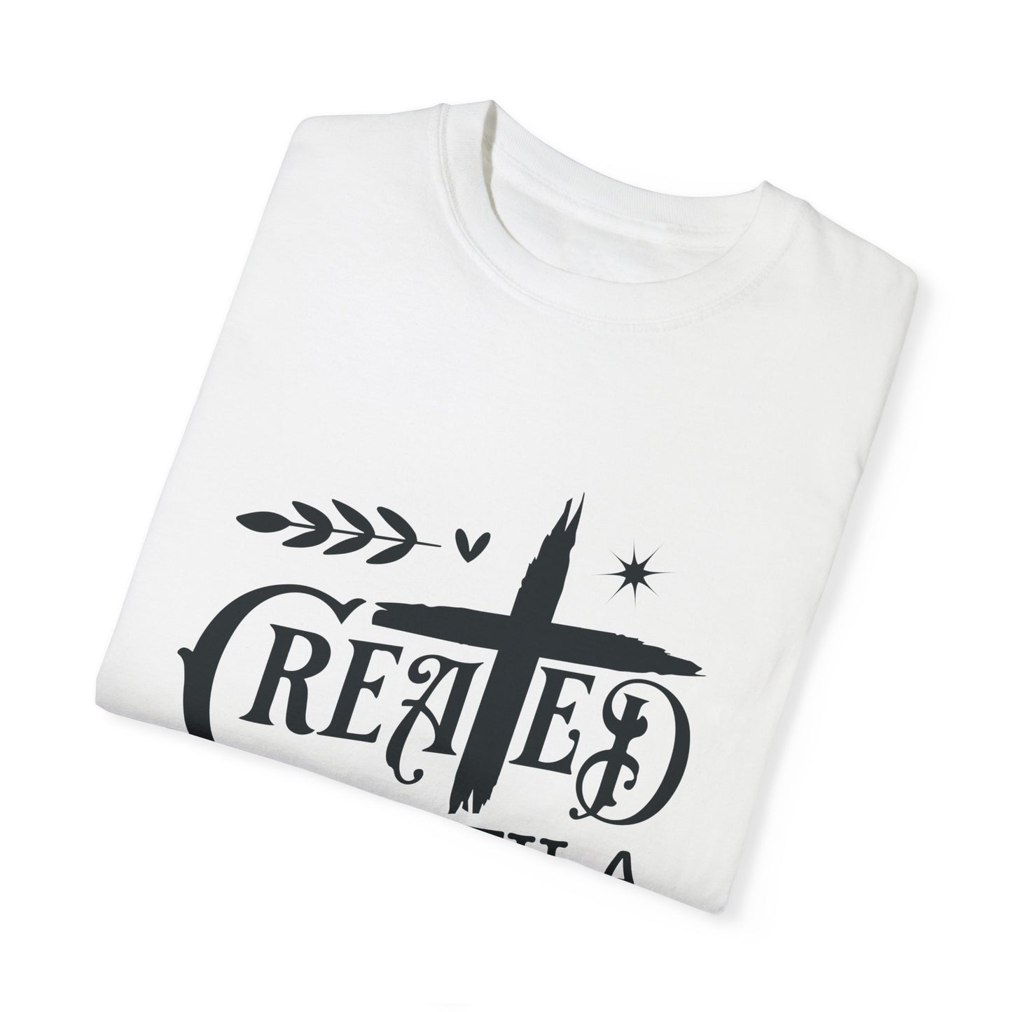 Unisex Purpose-Driven Garment-Dyed T-Shirt | Created with a Purpose Design - Christian Shirts and More