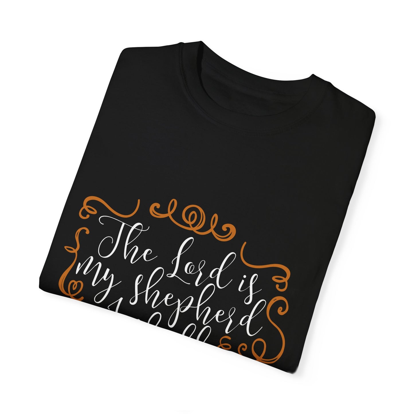 Inspirational Psalms 23:1 Unisex Garment-Dyed T-Shirt - Christian Shirts and More
