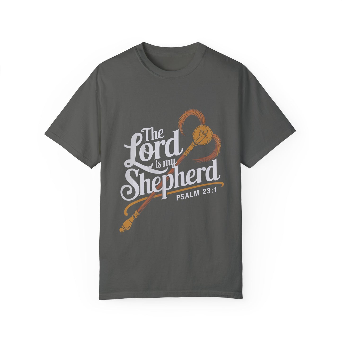 Garment-Dyed Faith T-Shirt - 'The Lord is my Shepherd' Psalm 23:1 - Christian Shirts and More