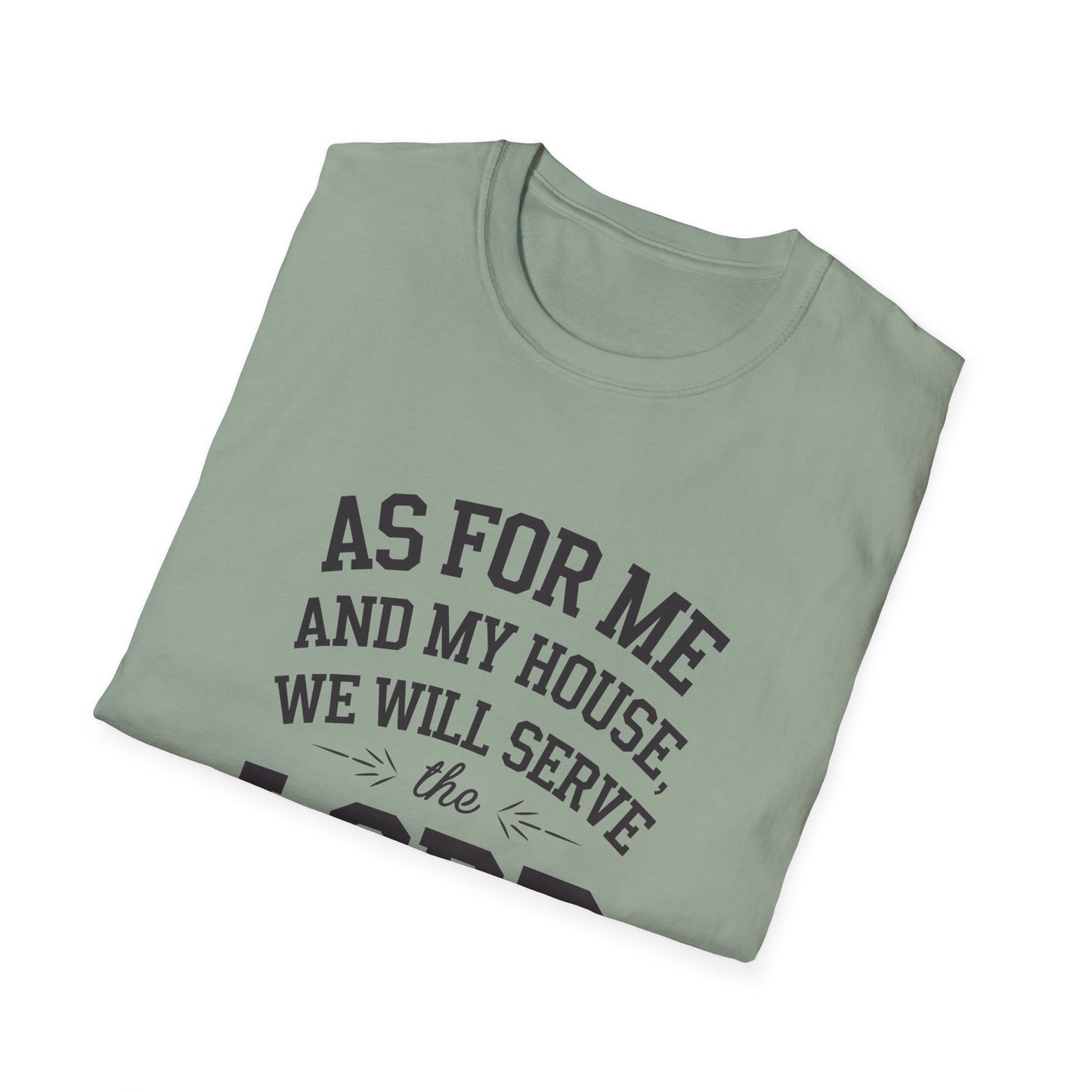 Faith-Based Unisex Softstyle T-Shirt - 'As for Me and My House, We Will Serve the Lord'