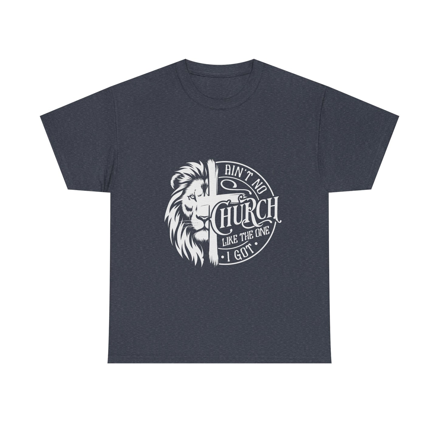 Inspirational Christian Unisex Heavy Cotton Tee - 'Ain't No Church Like The One I Got' - Christian Shirts and More