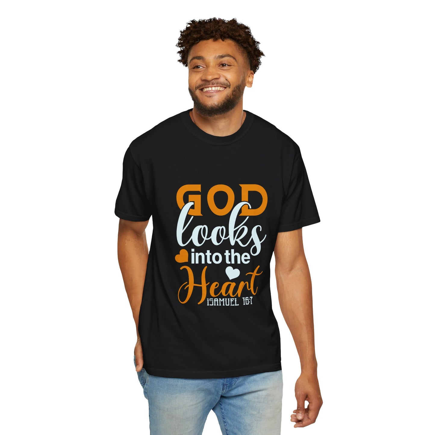 God Looks into the Heart T-Shirt - Unisex Garment-Dyed Tee for Faith and Inspiration - Christian Shirts and More