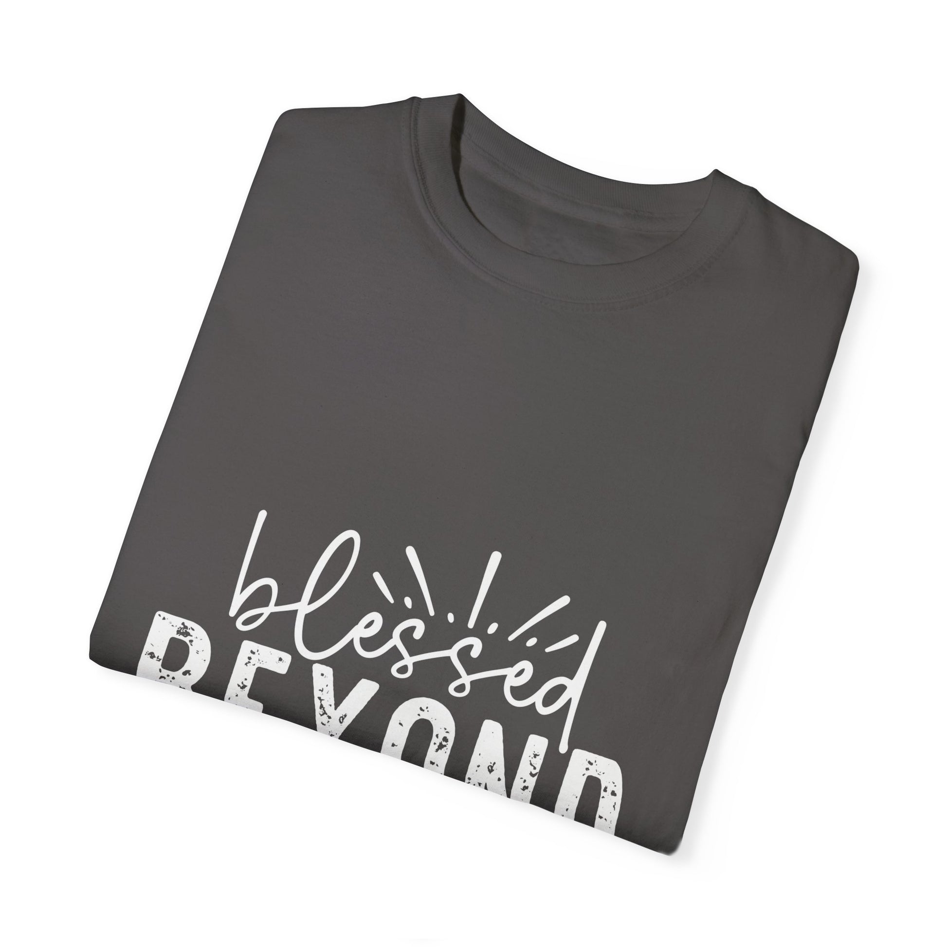Blessed Beyond Measure Unisex Garment-Dyed T-Shirt - Inspirational Luke 6:38 Tee - Christian Shirts and More
