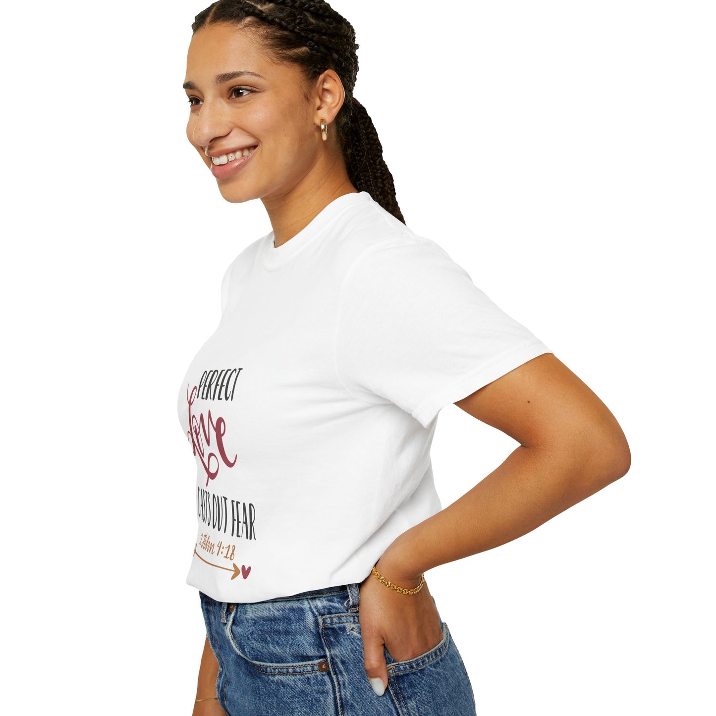 Unisex Garment-Dyed T-Shirt - Perfect Love Casts Out Fear - Inspirational Quote Tee