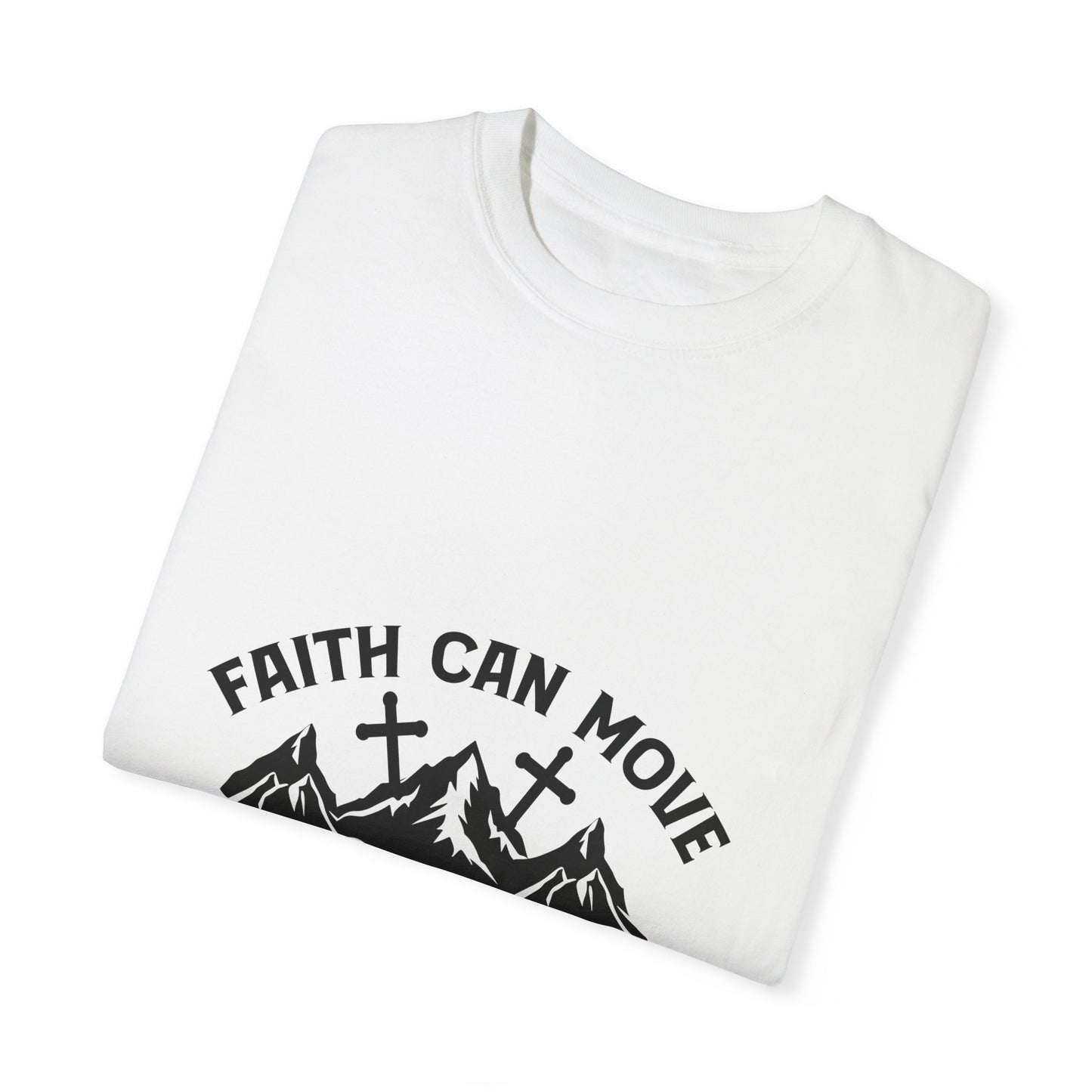Faith Can Move Mountains Unisex T-Shirt - Inspirational Christian Tee