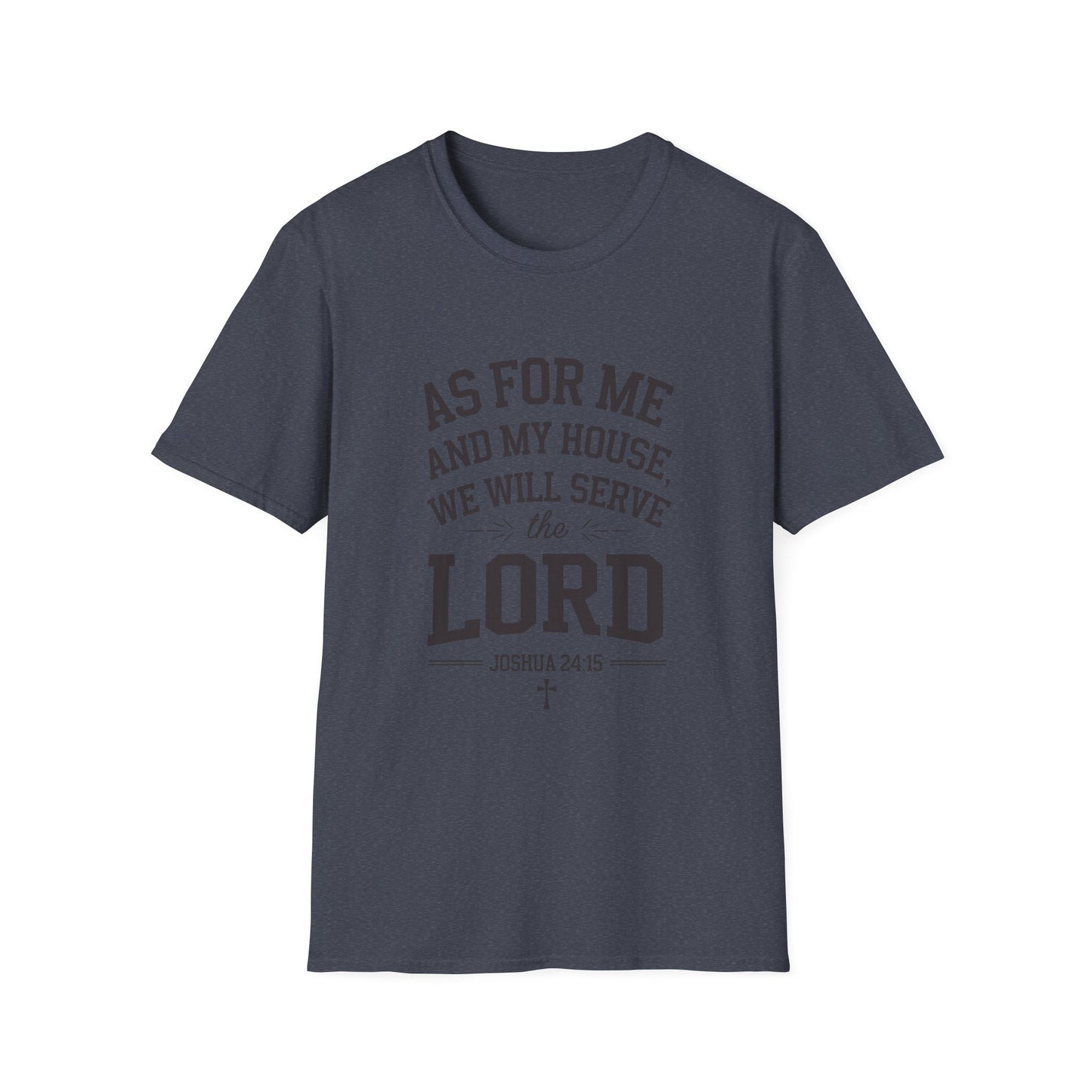 Faith-Based Unisex Softstyle T-Shirt - 'As for Me and My House, We Will Serve the Lord'