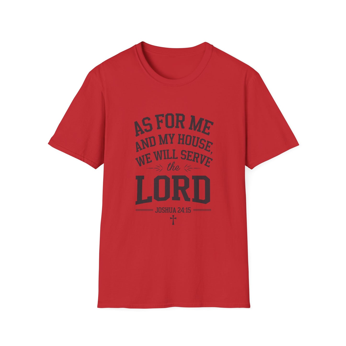 Faith-Based Unisex Softstyle T-Shirt - 'As for Me and My House, We Will Serve the Lord'