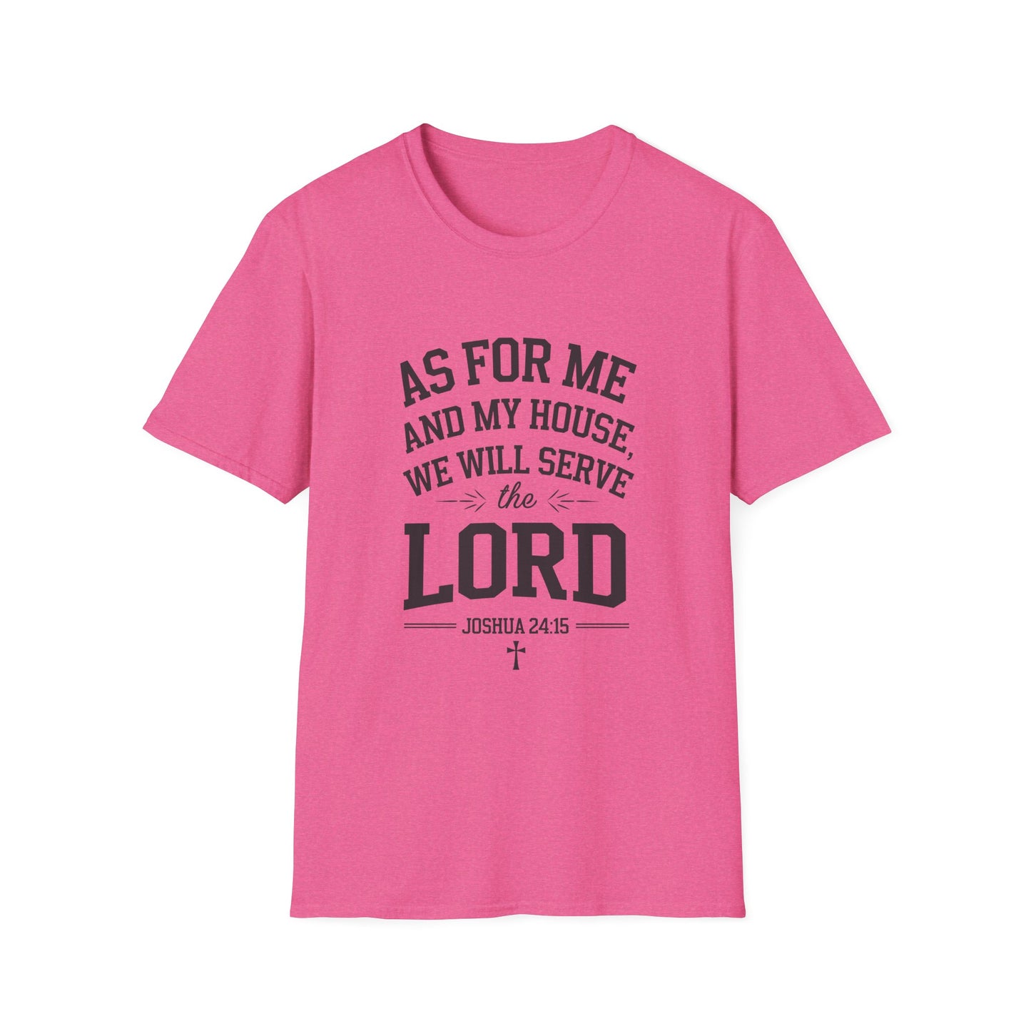 Faith-Based Unisex Softstyle T-Shirt - 'As for Me and My House, We Will Serve the Lord'