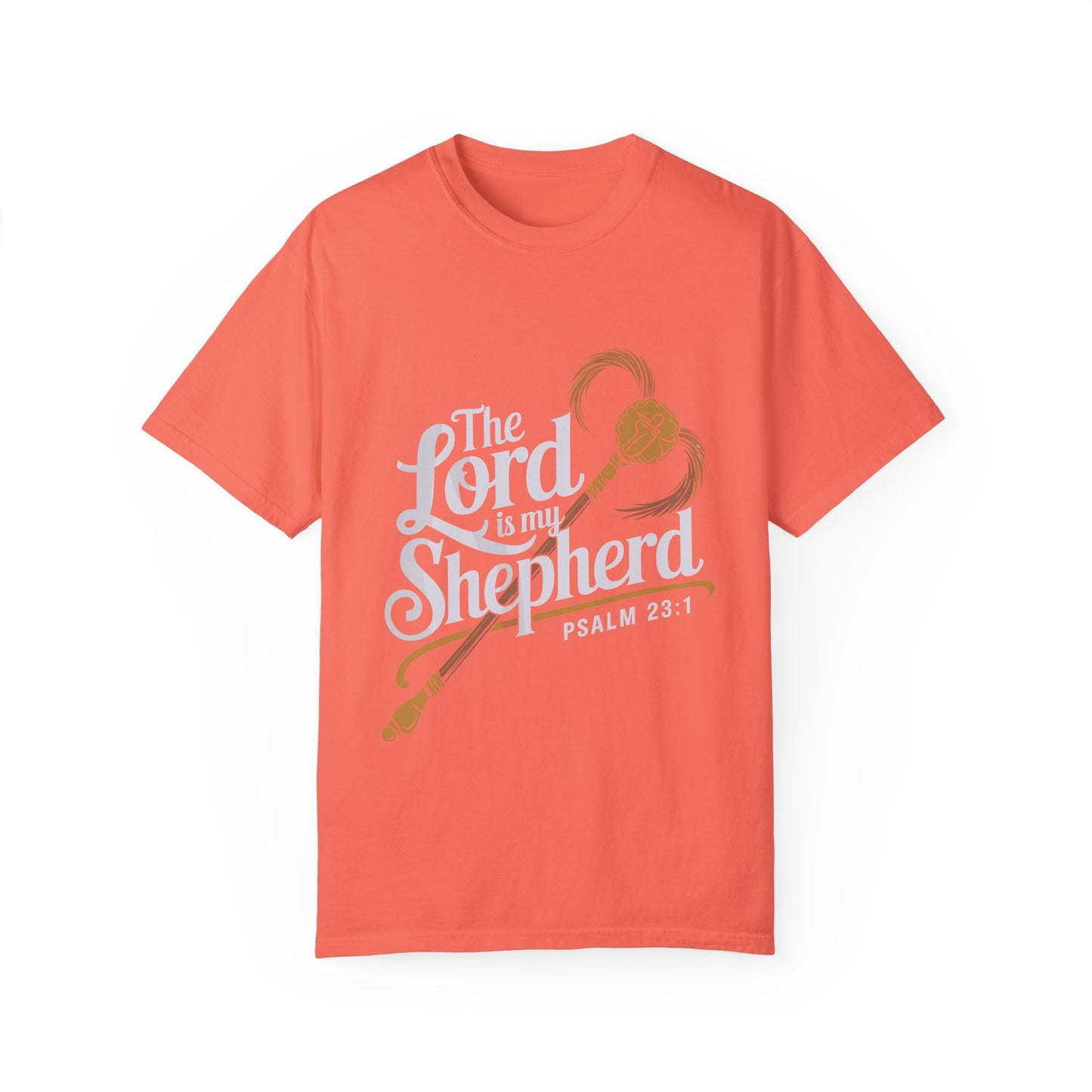 Garment-Dyed Faith T-Shirt - 'The Lord is my Shepherd' Psalm 23:1 - Christian Shirts and More