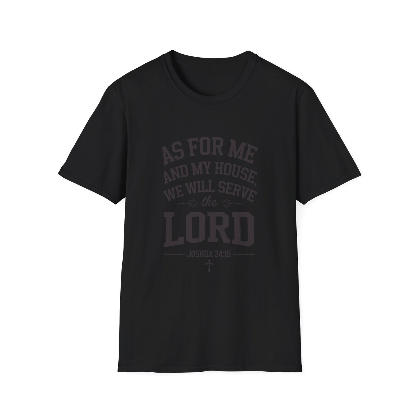 Faith-Based Unisex Softstyle T-Shirt - 'As for Me and My House, We Will Serve the Lord'