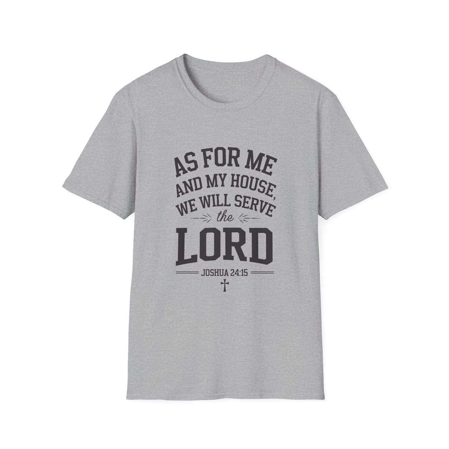 Faith-Based Unisex Softstyle T-Shirt - 'As for Me and My House, We Will Serve the Lord'