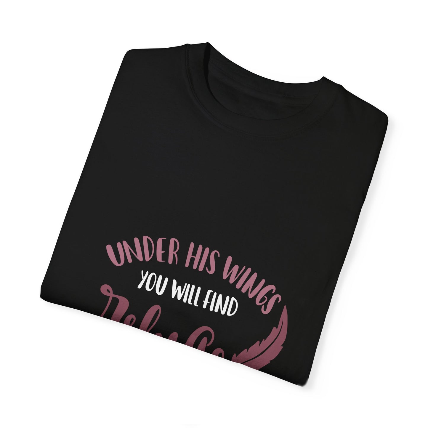 Garment-Dyed T-Shirt | 'Under His Wings You Will Find Refuge' Christian Tee