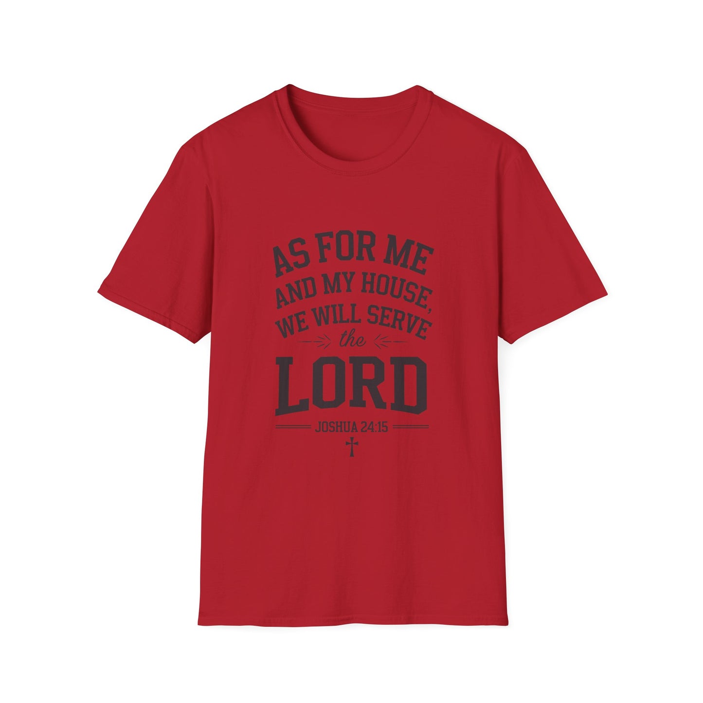 Faith-Based Unisex Softstyle T-Shirt - 'As for Me and My House, We Will Serve the Lord'