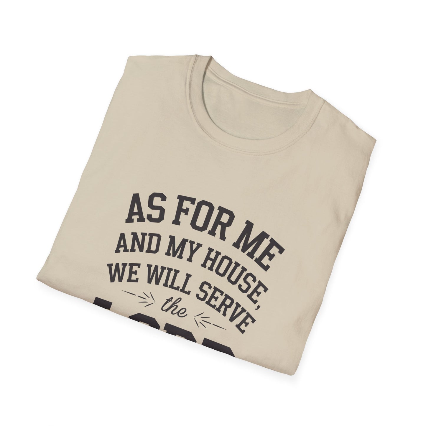 Faith-Based Unisex Softstyle T-Shirt - 'As for Me and My House, We Will Serve the Lord'