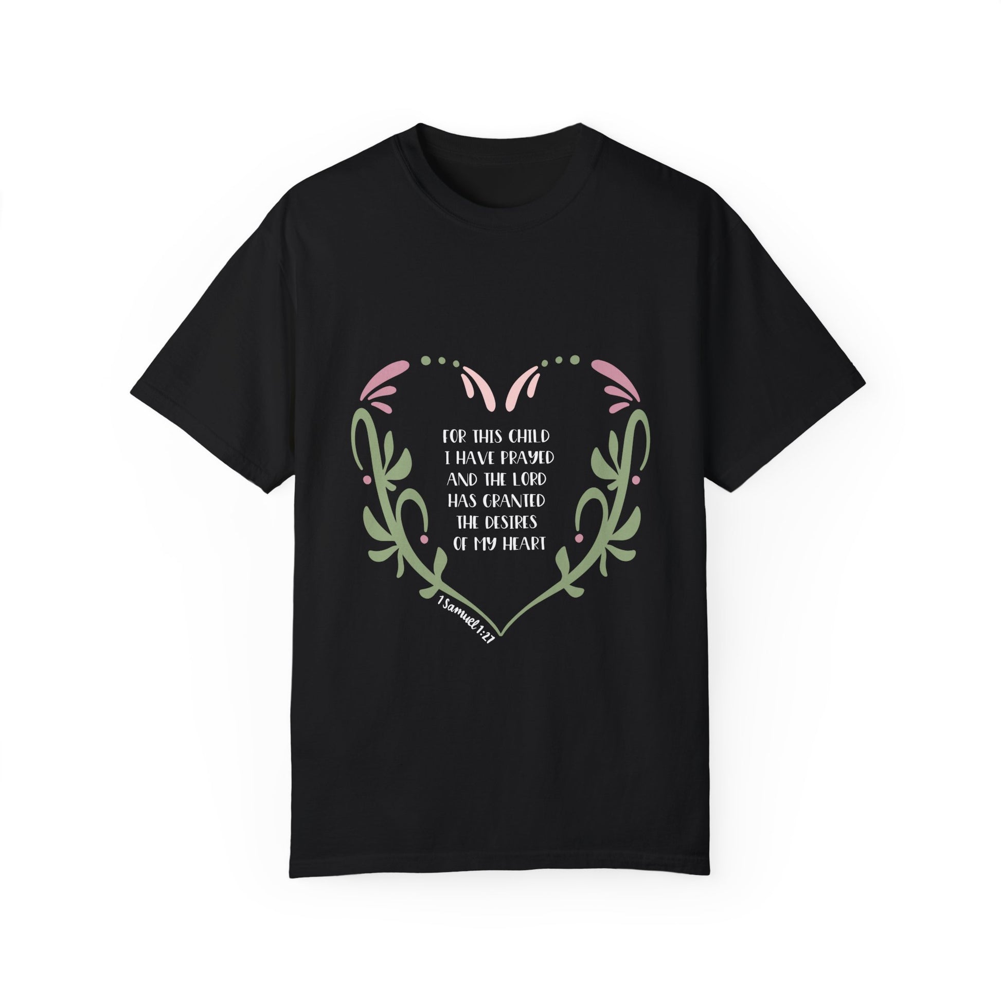 Heartfelt Message Unisex Garment-Dyed T-Shirt - Christian Shirts and More