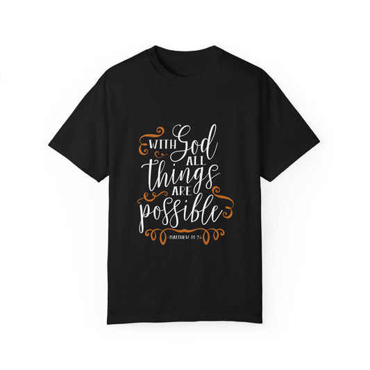 Inspirational God Quote T-Shirt - Unisex Garment-Dyed Tee - Christian Shirts and More