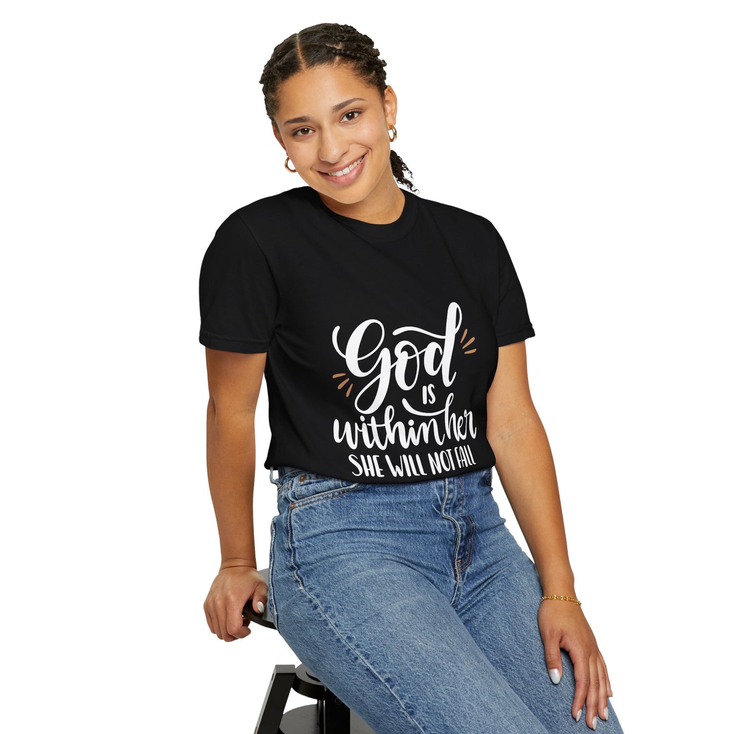 Unisex Garment-Dyed T-Shirt - "God is Within Her, She Will Not Fall" - Inspirational Faith Tee