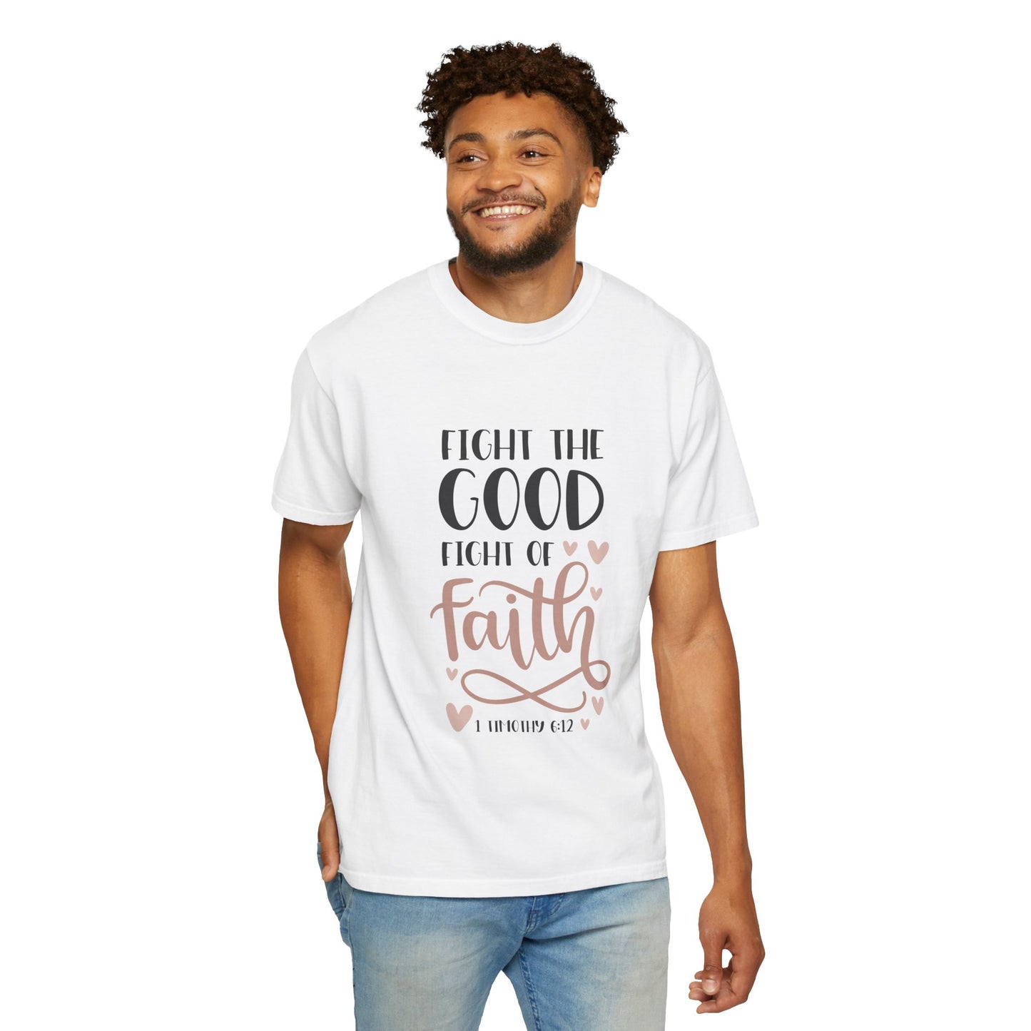 Unisex Fight the Good Fight of Faith T-Shirt - Inspirational Christian Apparel