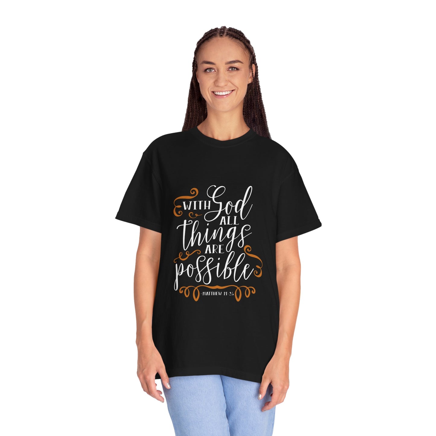 Inspirational God Quote T-Shirt - Unisex Garment-Dyed Tee