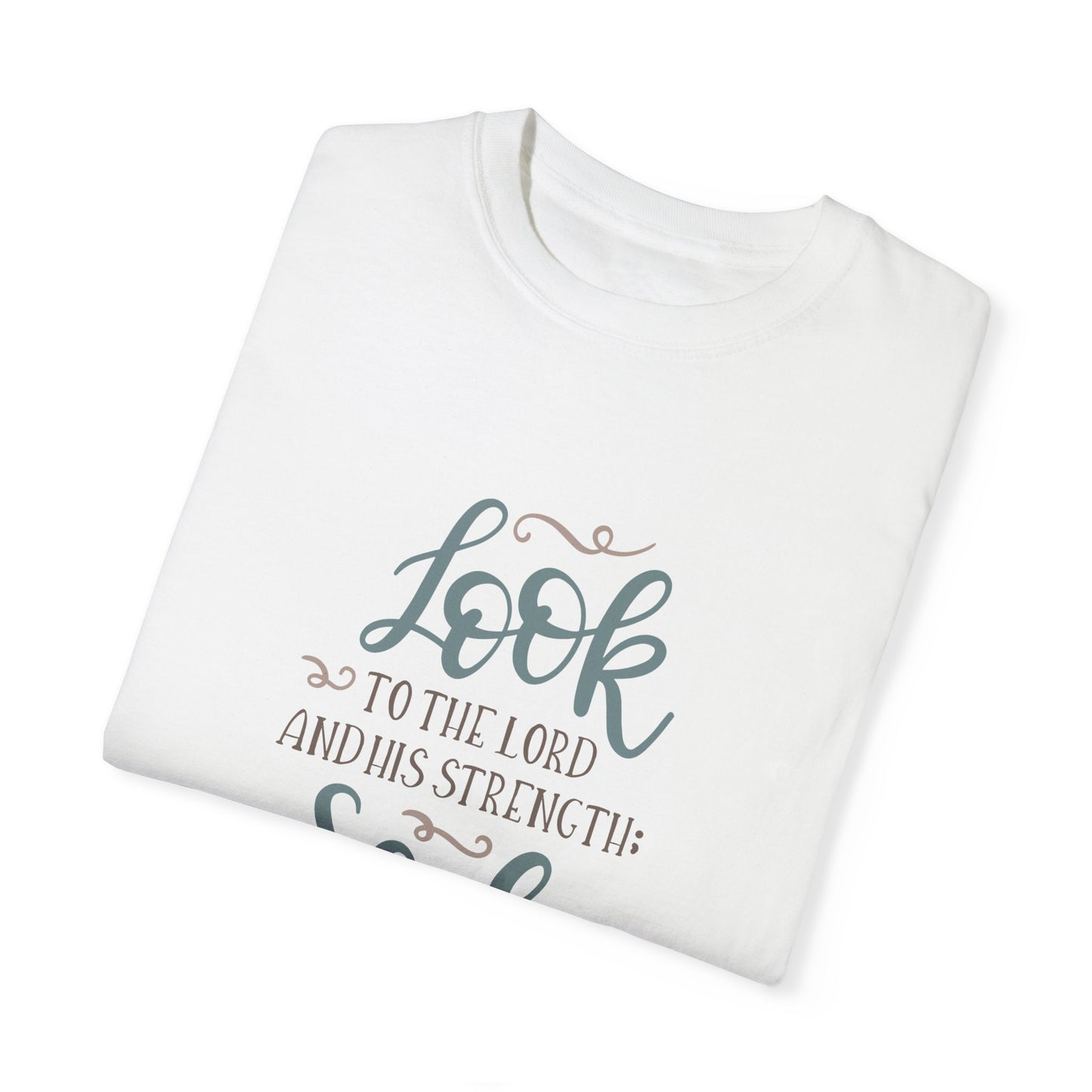 Inspirational Unisex Garment-Dyed T-Shirt - "Look to the Lord" Christian Apparel