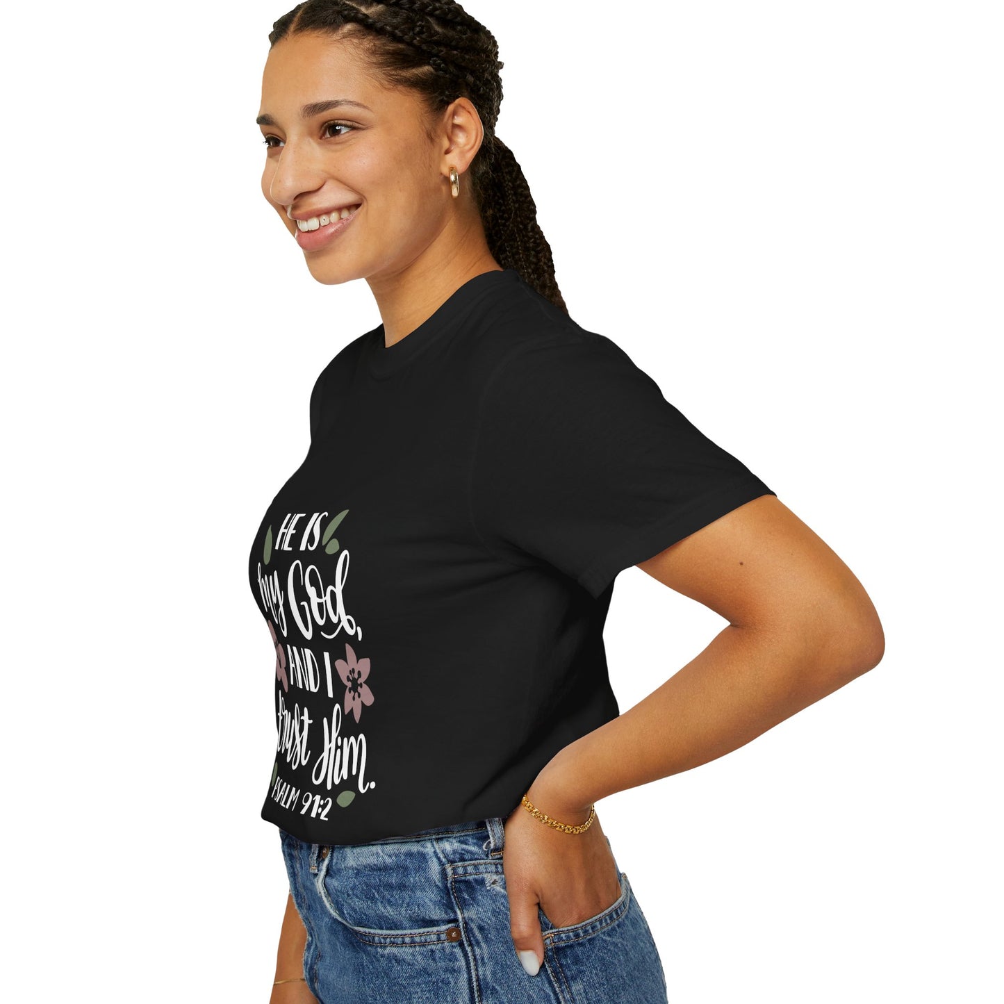 Faith-Inspired Unisex Garment-Dyed T-Shirt - 'He is my God, and I trust Him' Psalm 91:2